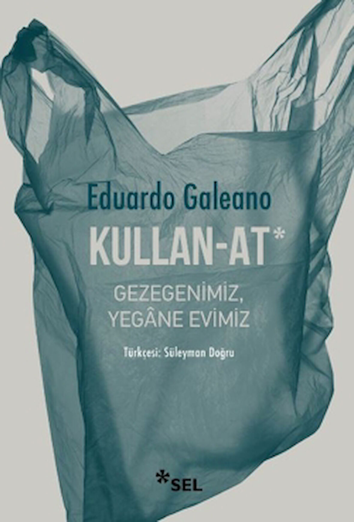 Kullan - At: Gezegenimiz, Yegane Evimiz