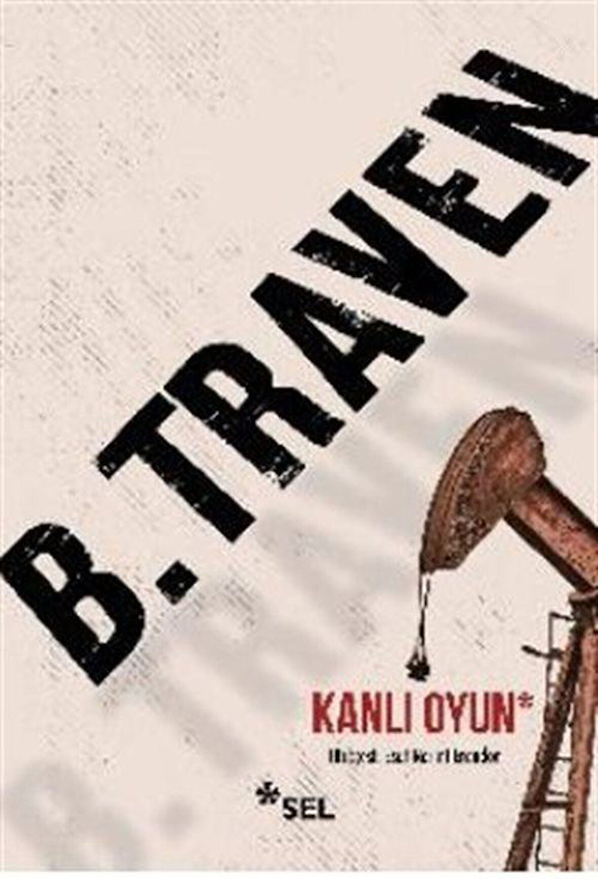 Kanlı Oyun / B. Traven