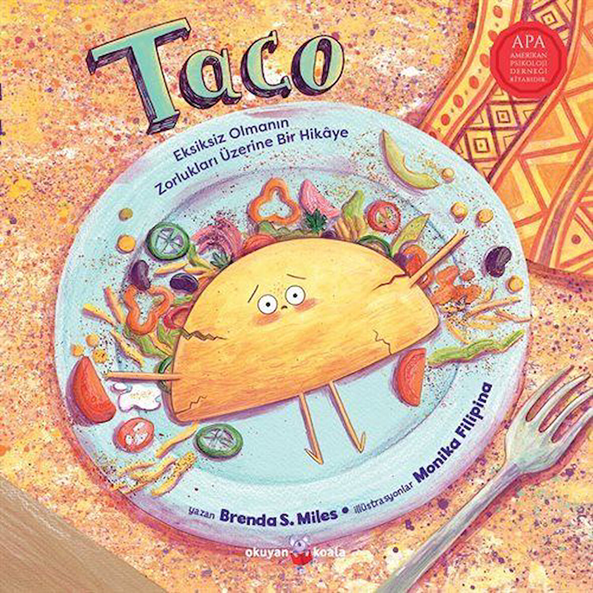 Taco - Eksiksiz Olmanın Zorlukları Üzerine Bir Hikaye / Brenda S. Miles