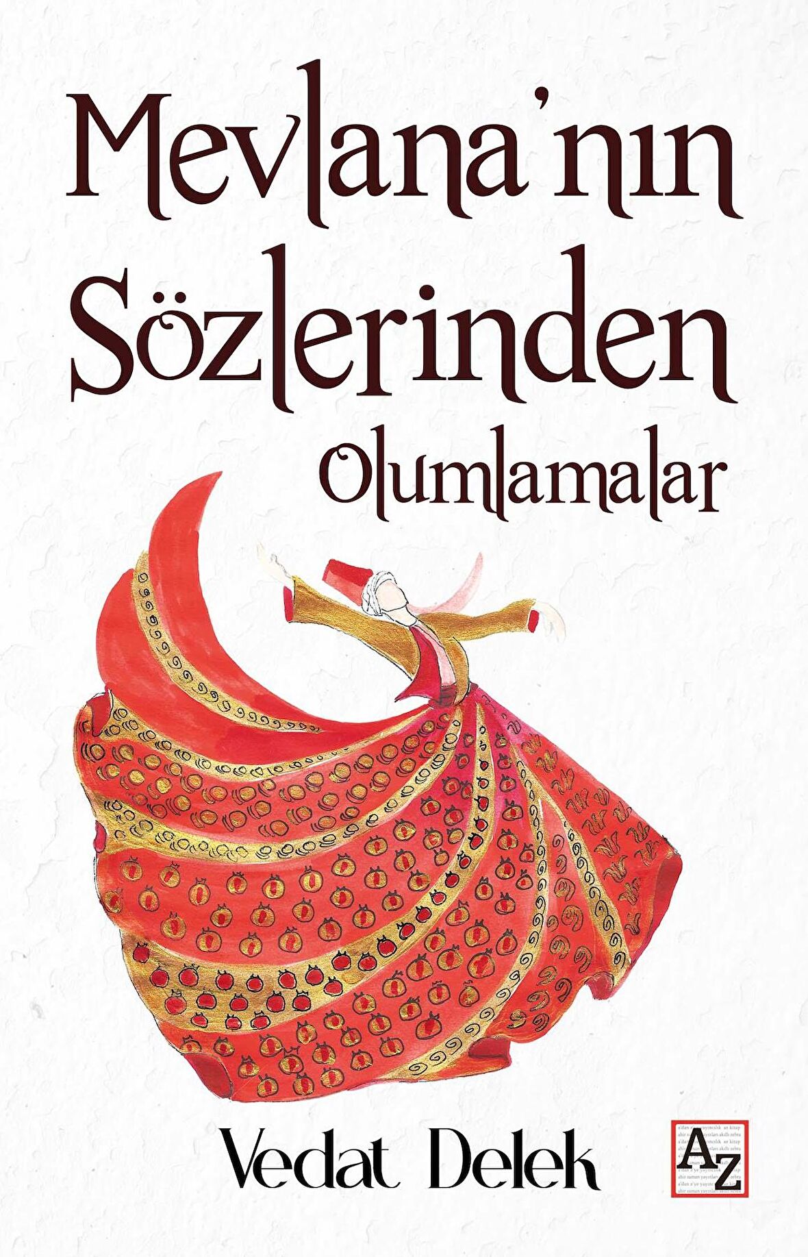 Mevlana'nın Sözlerinden Olumlamalar