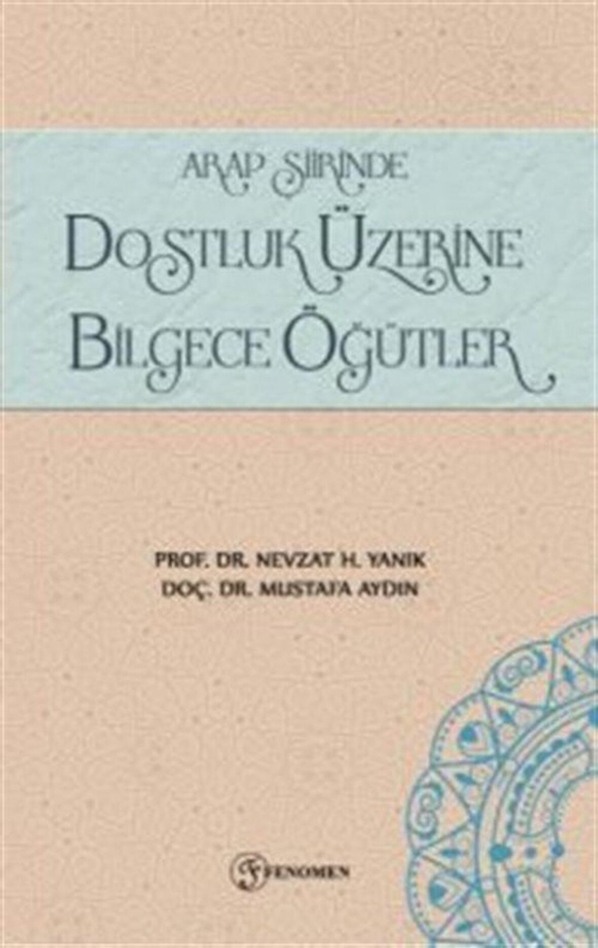 Arap Şiirinde Dostluk Üzerine Bilgece Öğütler