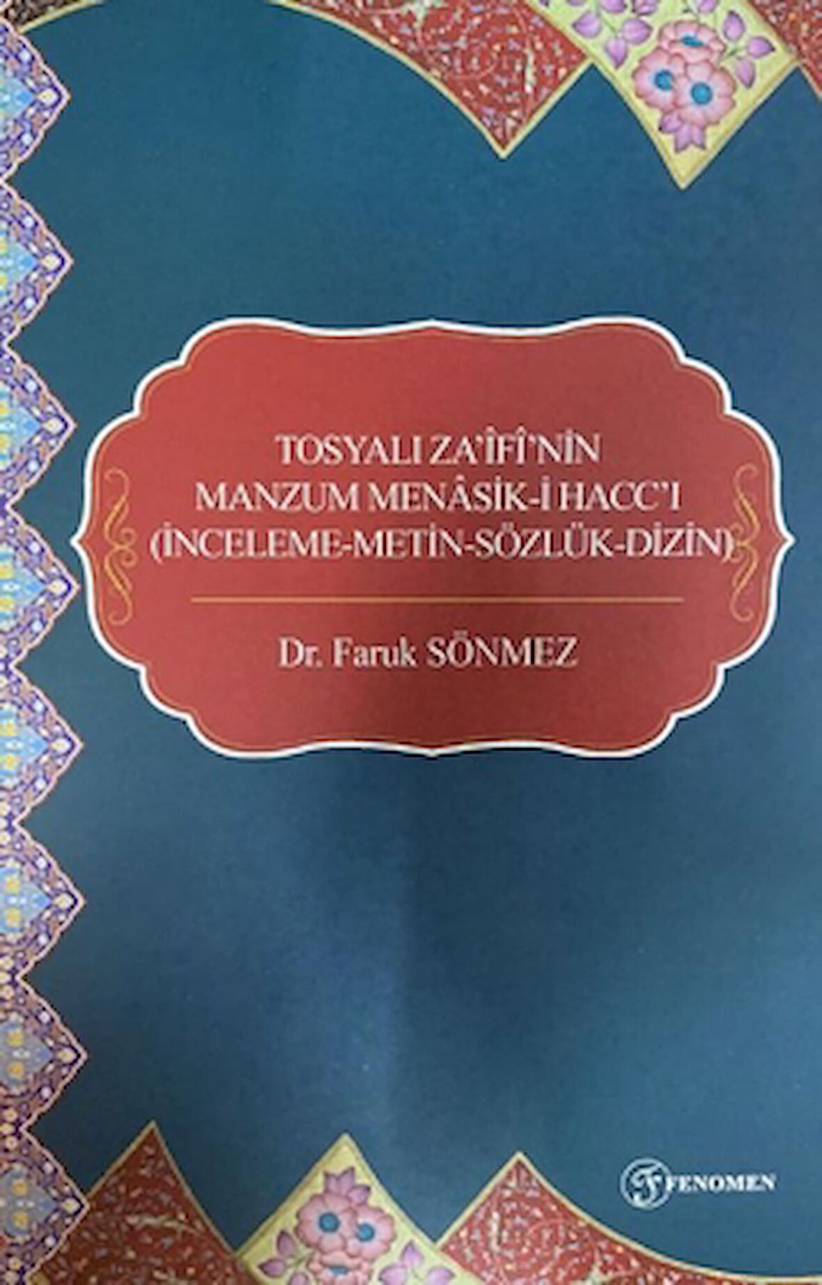 Tosyalı Za'ifi'nin Manzum Menasik-i Hacc'ı