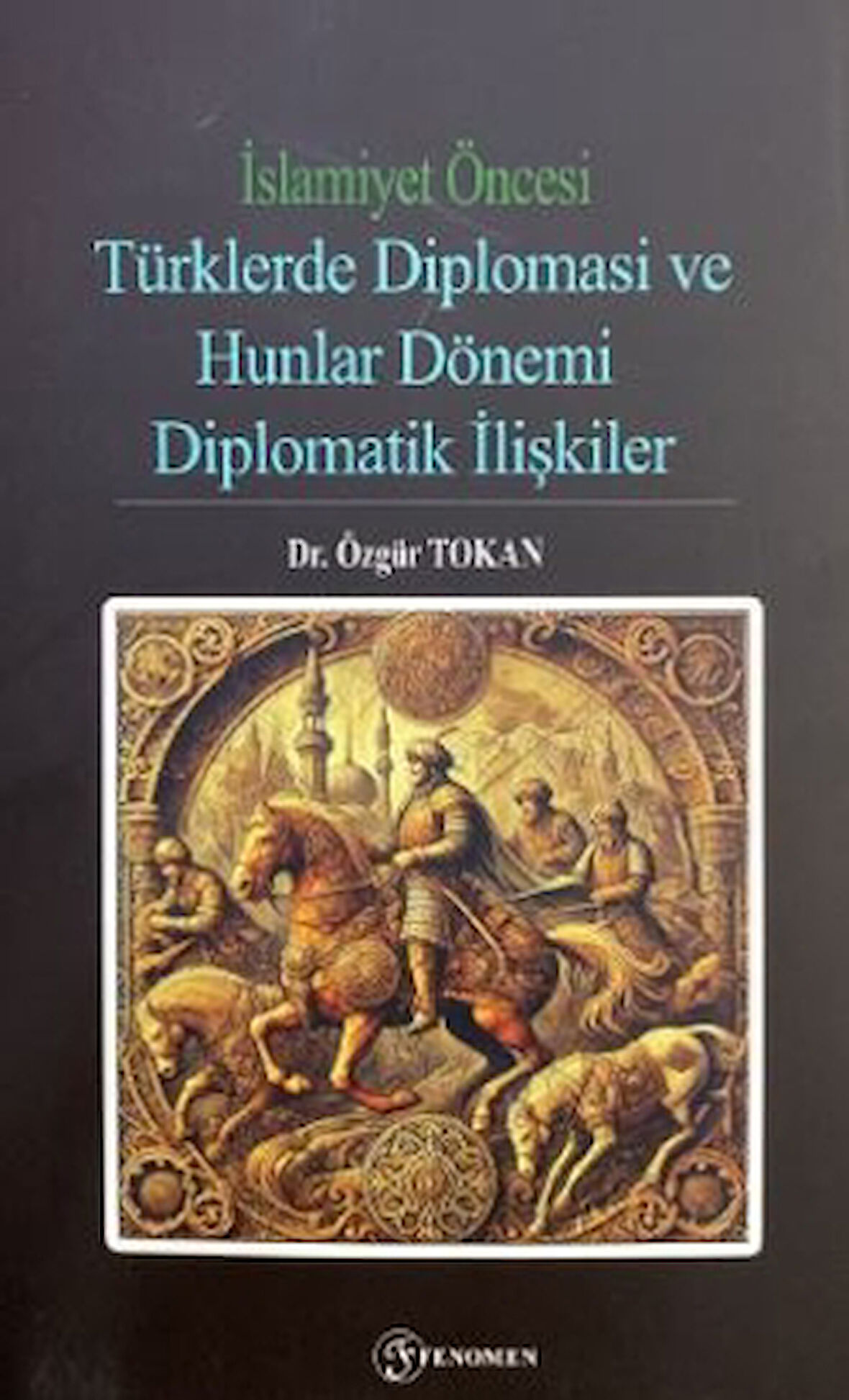 İslamiyet Öncesi Türklerde Diplomasi ve Hunlar Dönemi