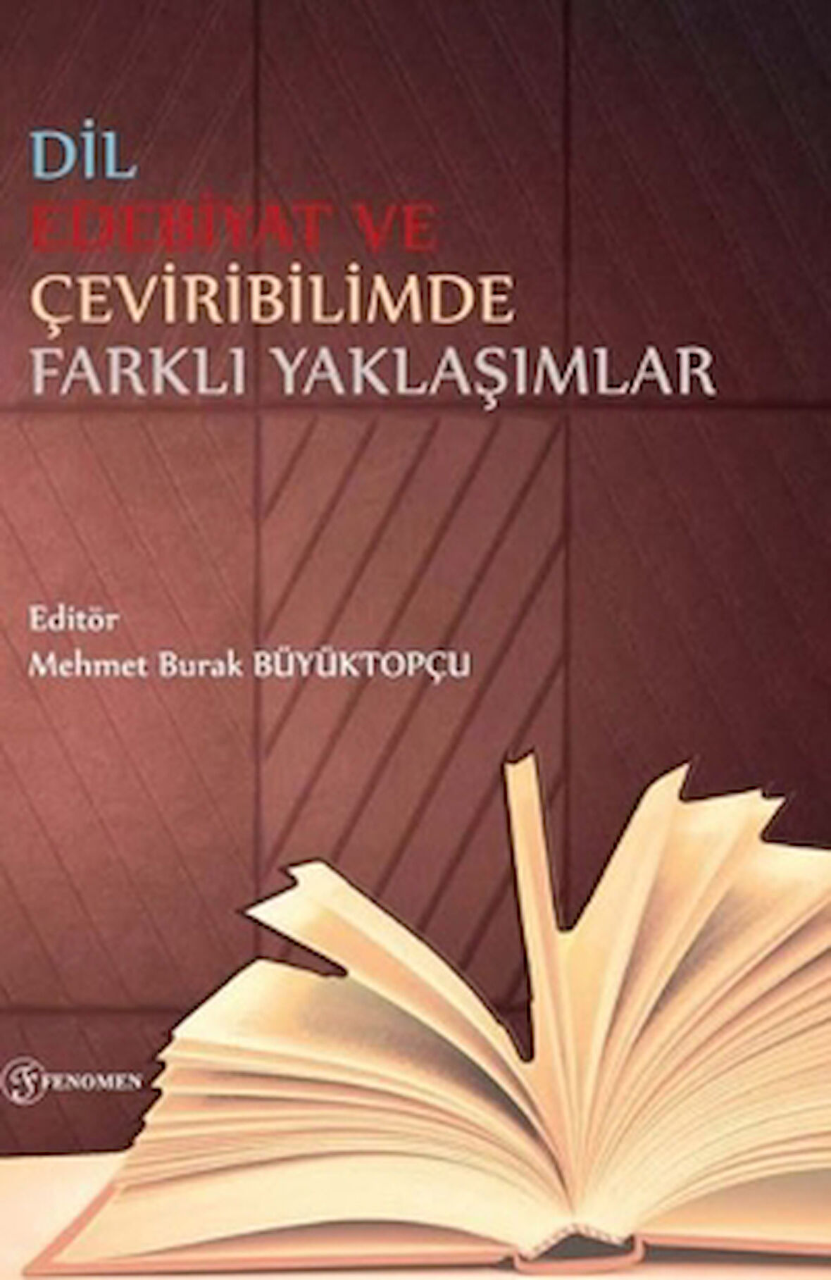 Dil Edebiyat ve Çeviribilimde Farklı Yaklaşımlar