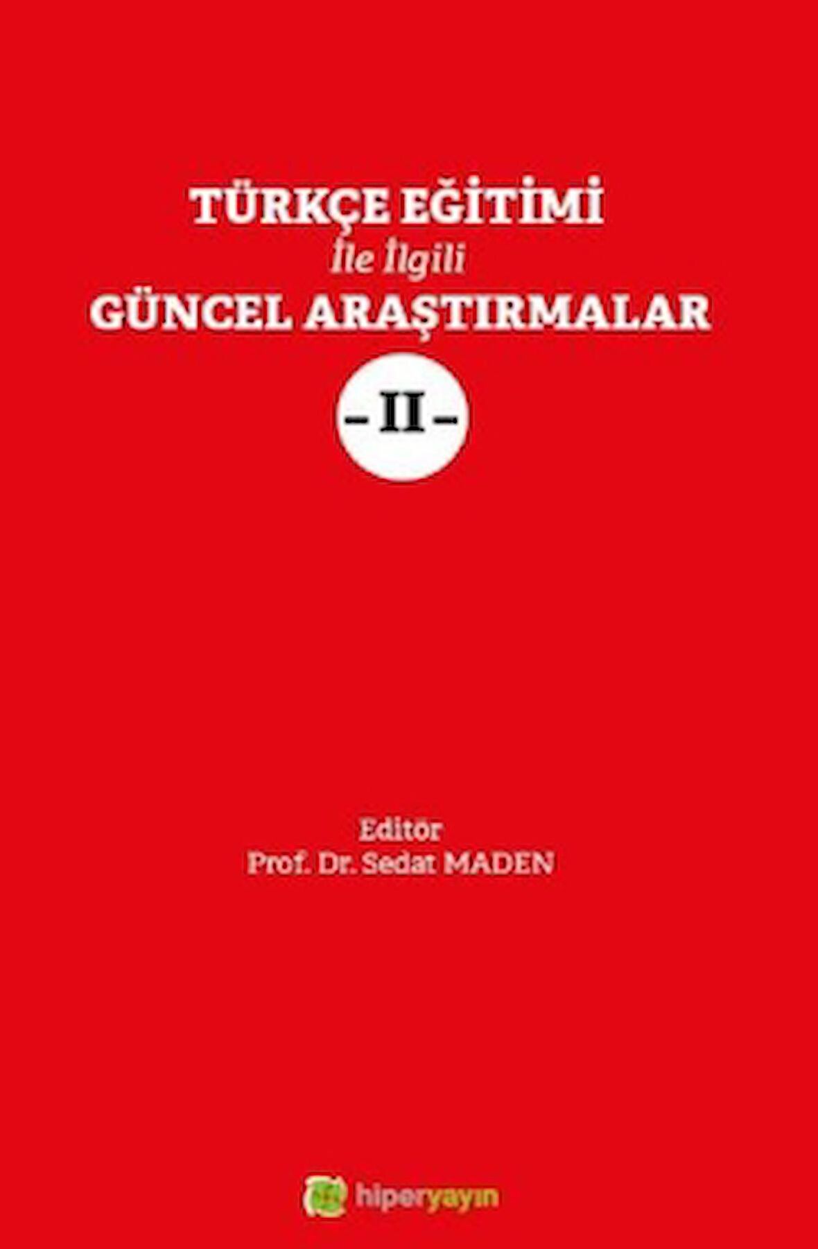 Türkçe Eğitimi İle İlgili Güncel Araştırmalar 2