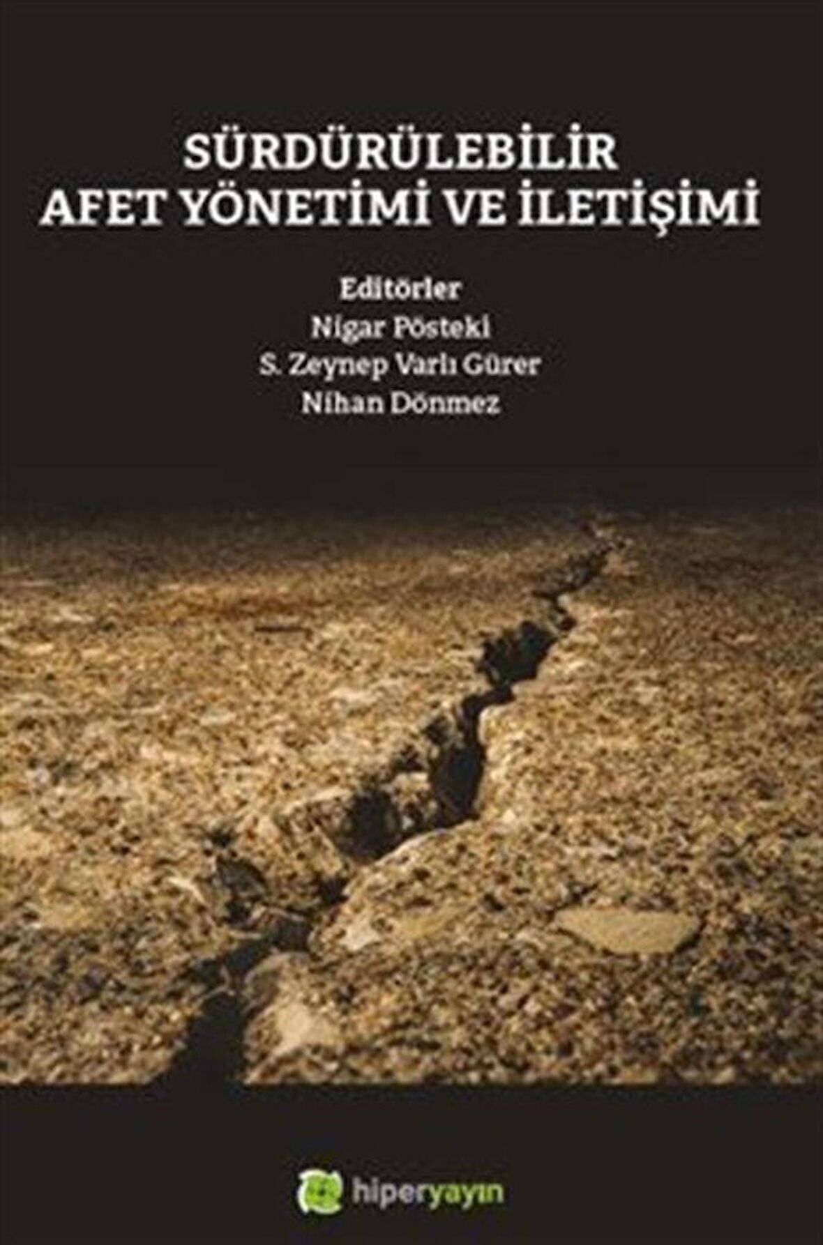 Sürdürülebilir Afet Yönetimi ve İletişimi / Nigar Pösteki