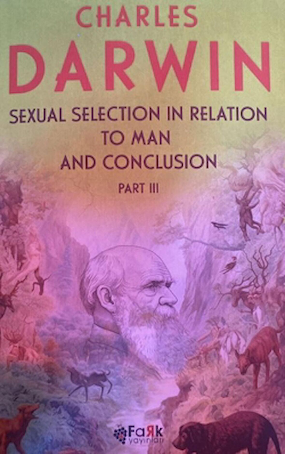 Sexual Selection in Relation to Man and Conclusion Part - 3