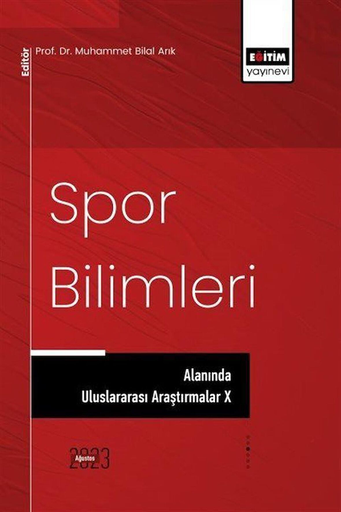 Spor Bilimleri Alanında Uluslararası Araştırmalar X