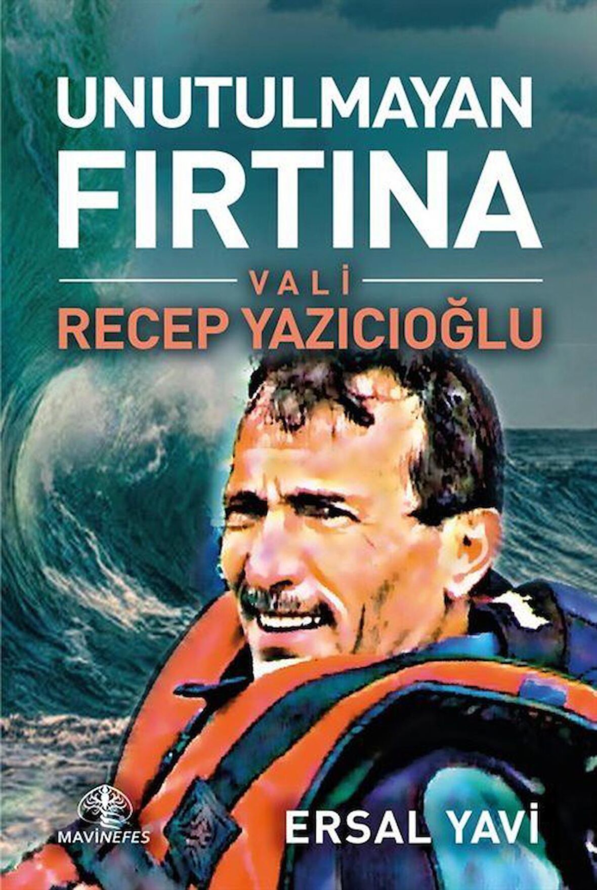 Unutulmayan Fırtına Recep Yazıcıoğlu