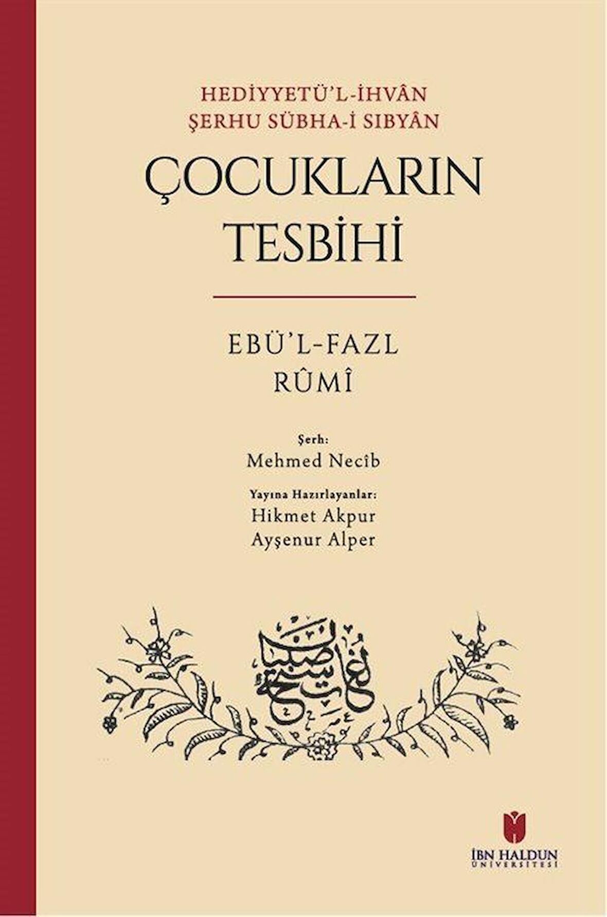 Hediyyetü’l-İhvan Şerhu Sübha-i Sıbyan: Çocukların Tesbihi