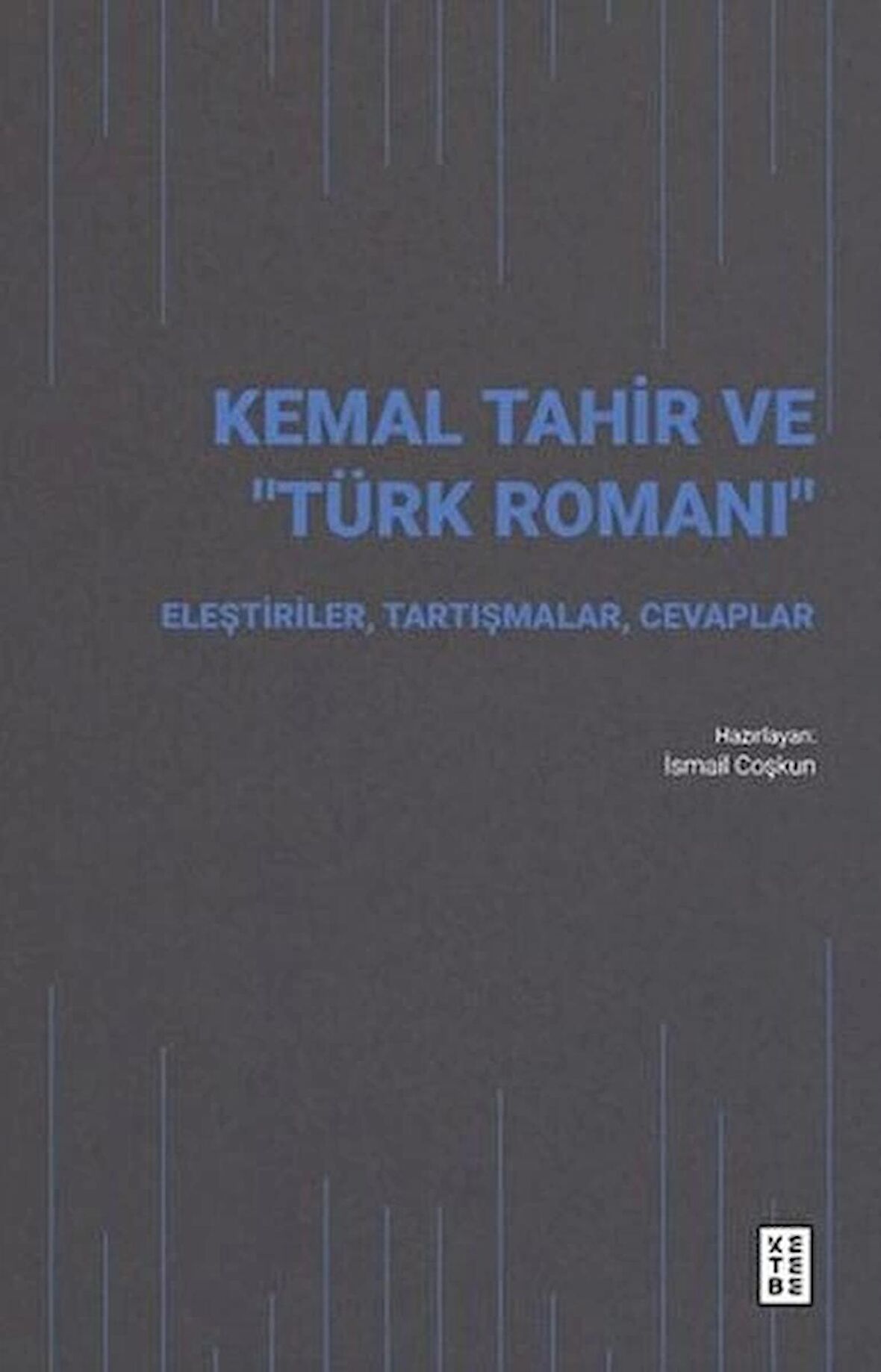 Kemal Tarih ve Türk Romanı