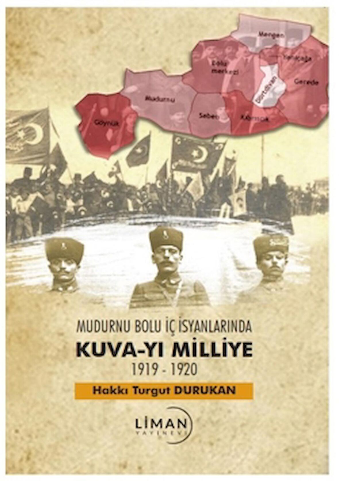 Mudurnu Bolu İç İsyanlarında Kuva-yi Milliye 1919-1920