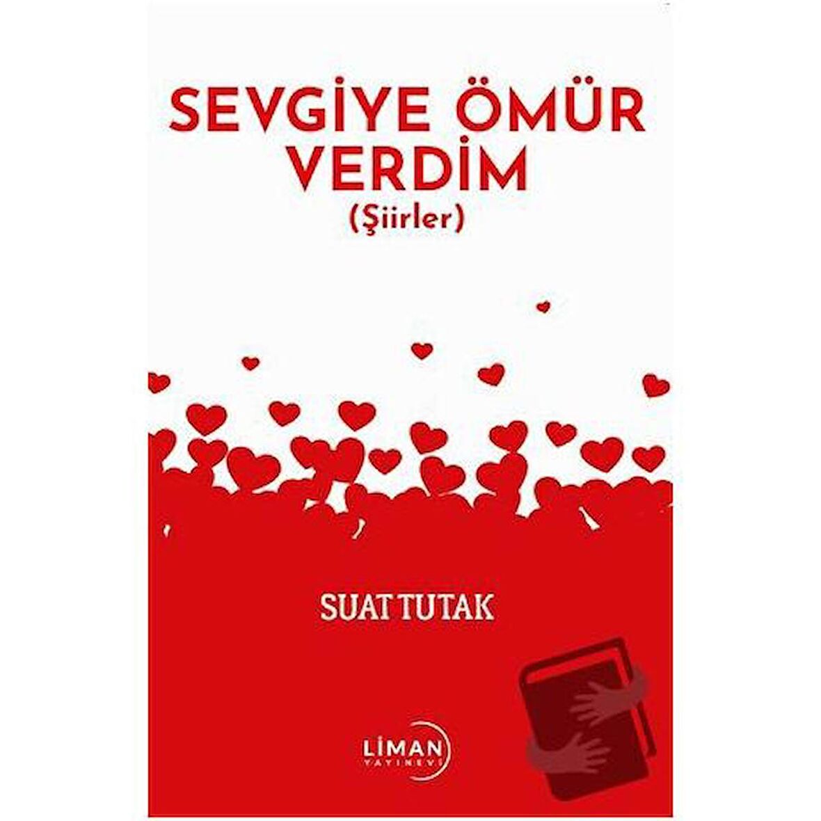Sevgiye Ömür Verdim