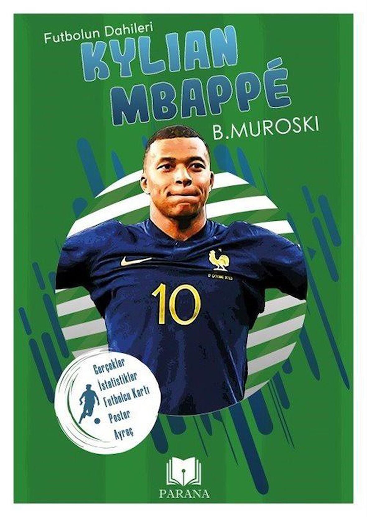 Kylian Mbappe / Futbolun Dahileri / B. Muroski