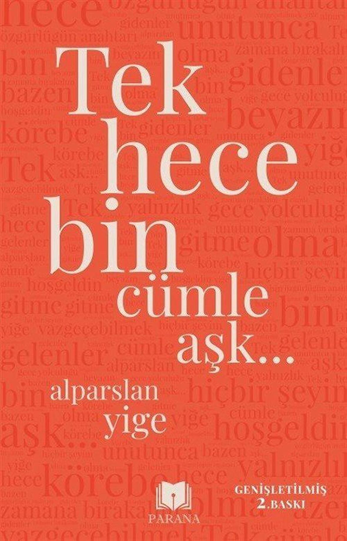 Tek Hece Bin Cümle Aşk…