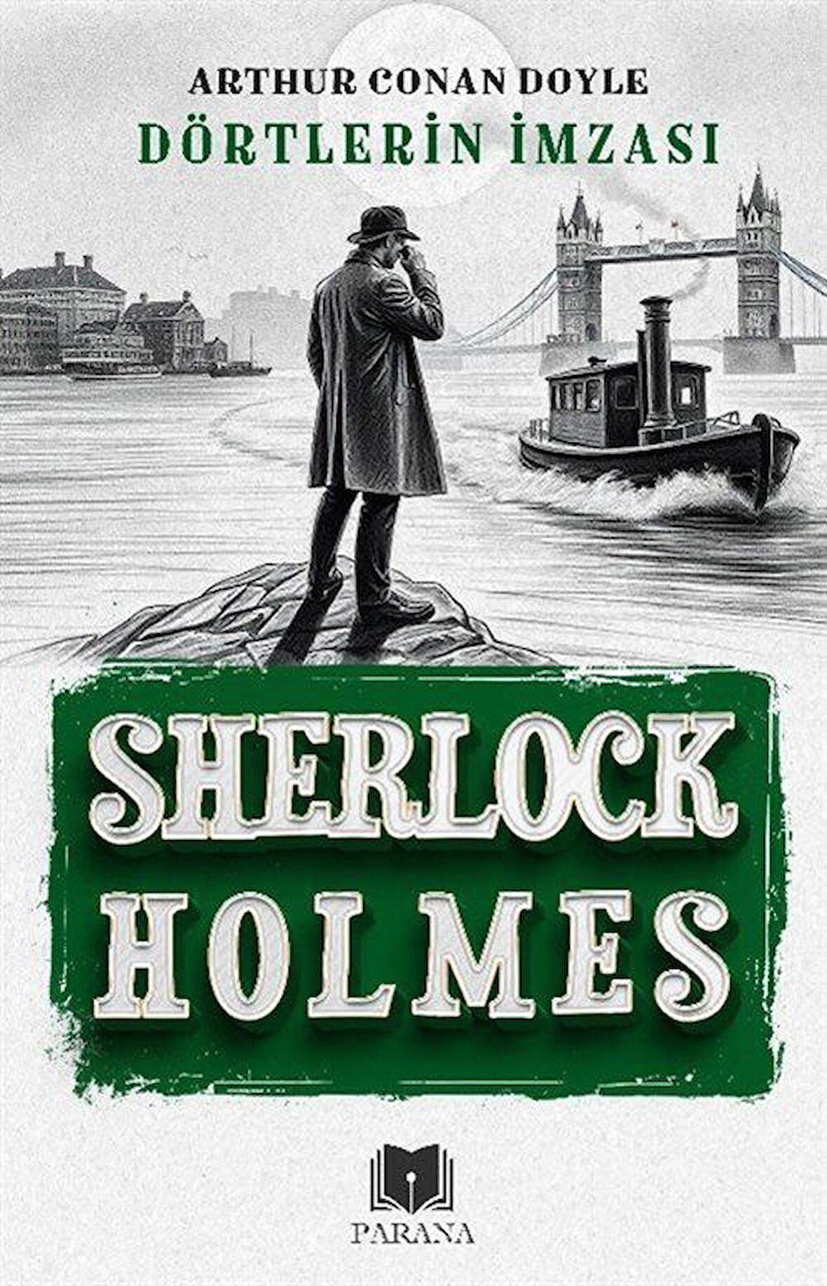 Dörtlerin İmzası / Sherlock Holmes / Sir Arthur Conan Doyle