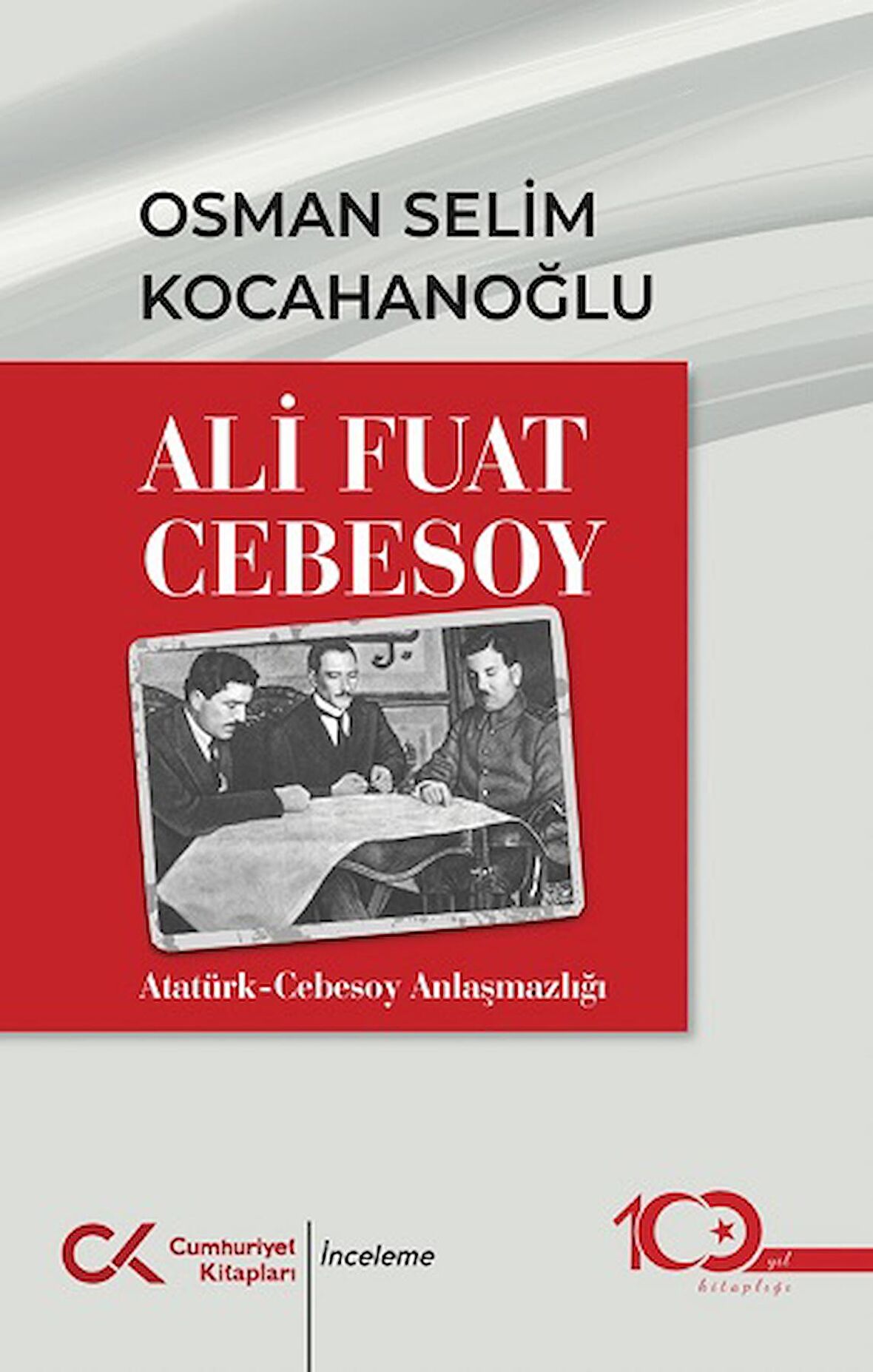 Ali Fuat Cebesoy Atatürk-Cebesoy Anlaşmazlığı