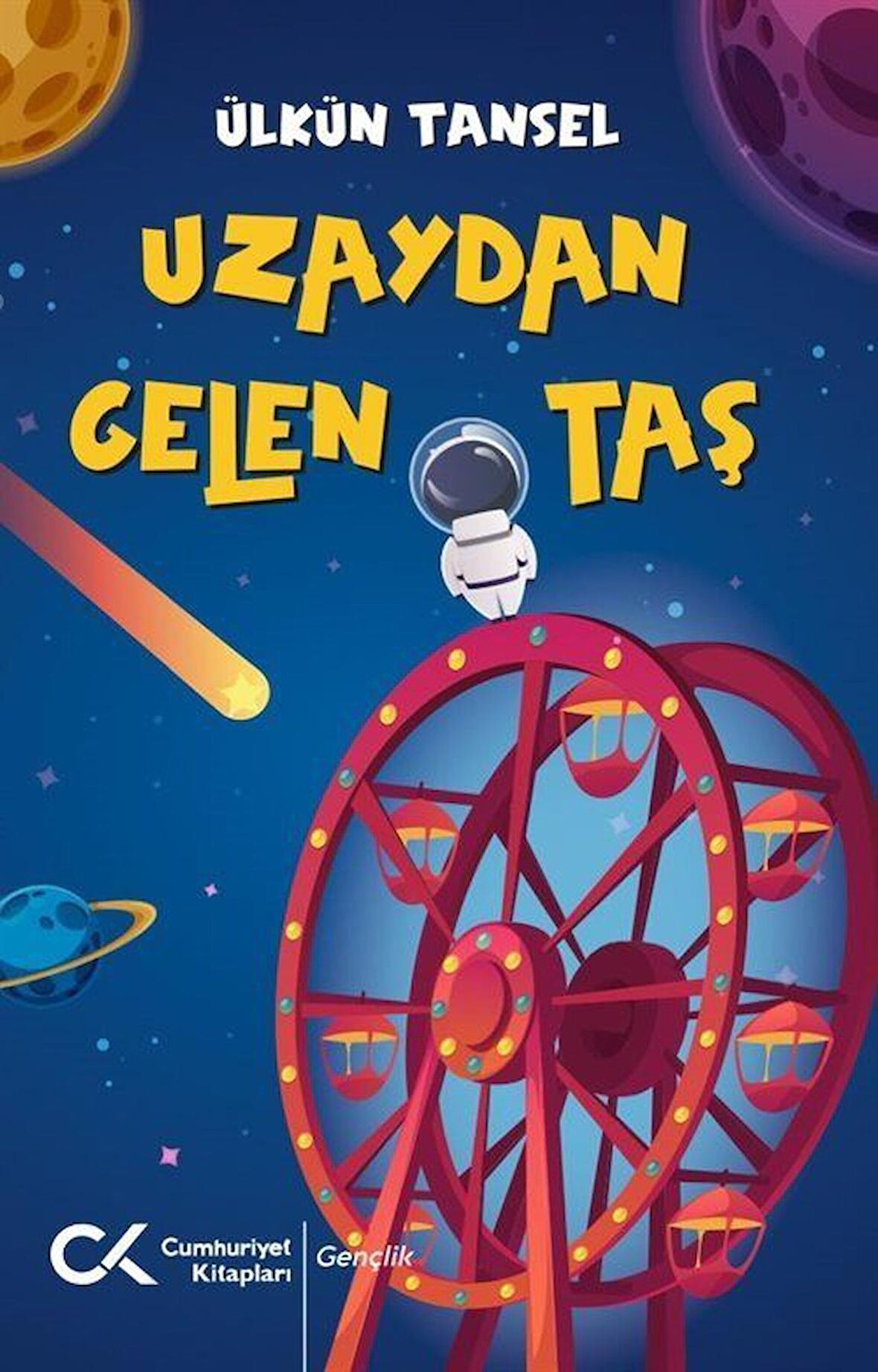 Uzaydan Gelen Taş / Ülkün Tansel