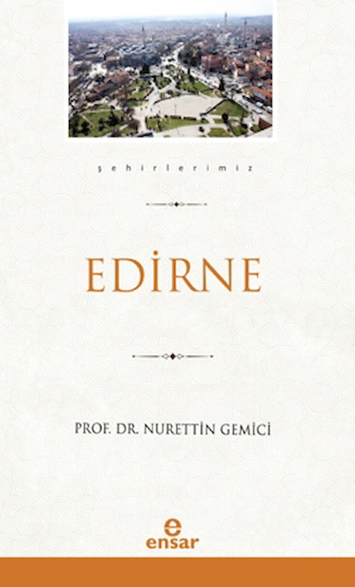 Edirne (Şehirlerimiz-10)