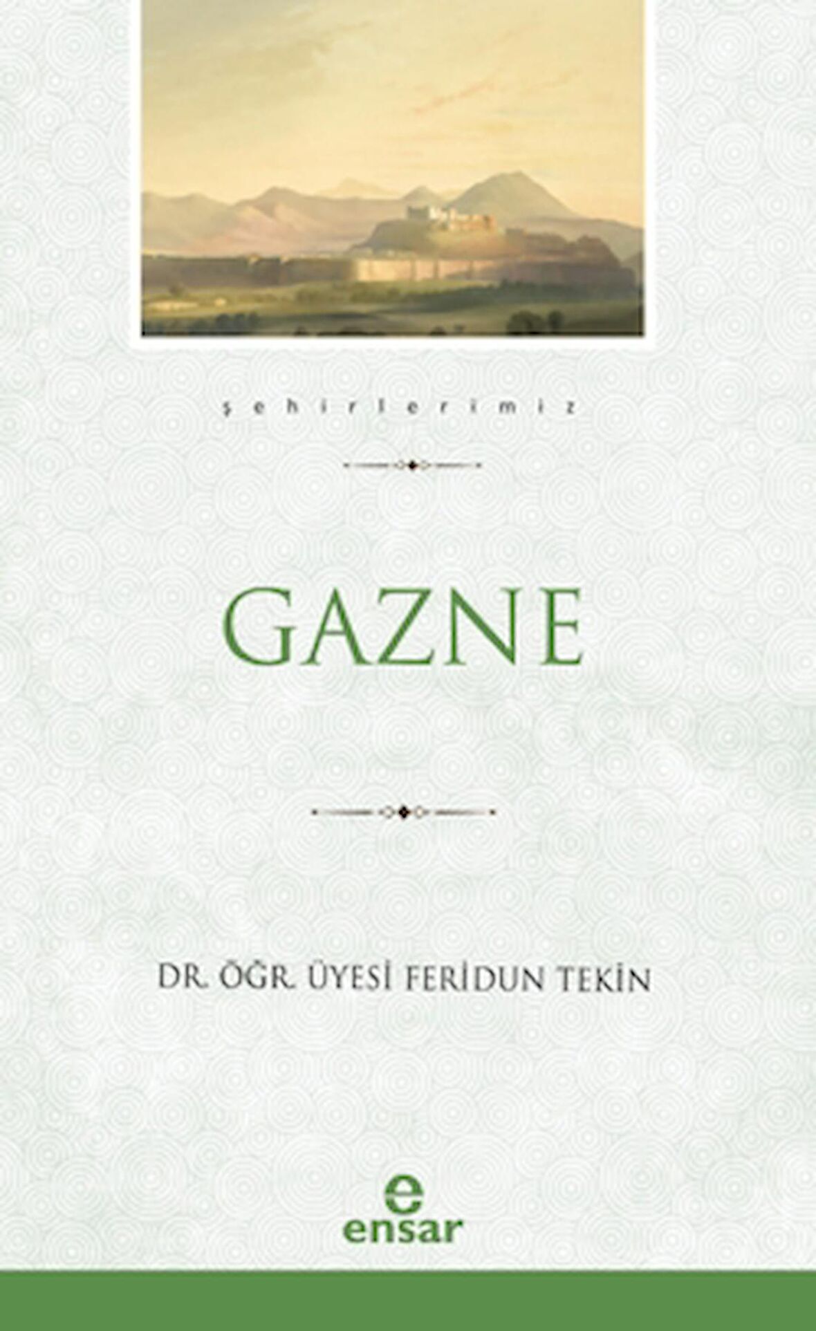 Gazne (Şehirlerimiz-13)