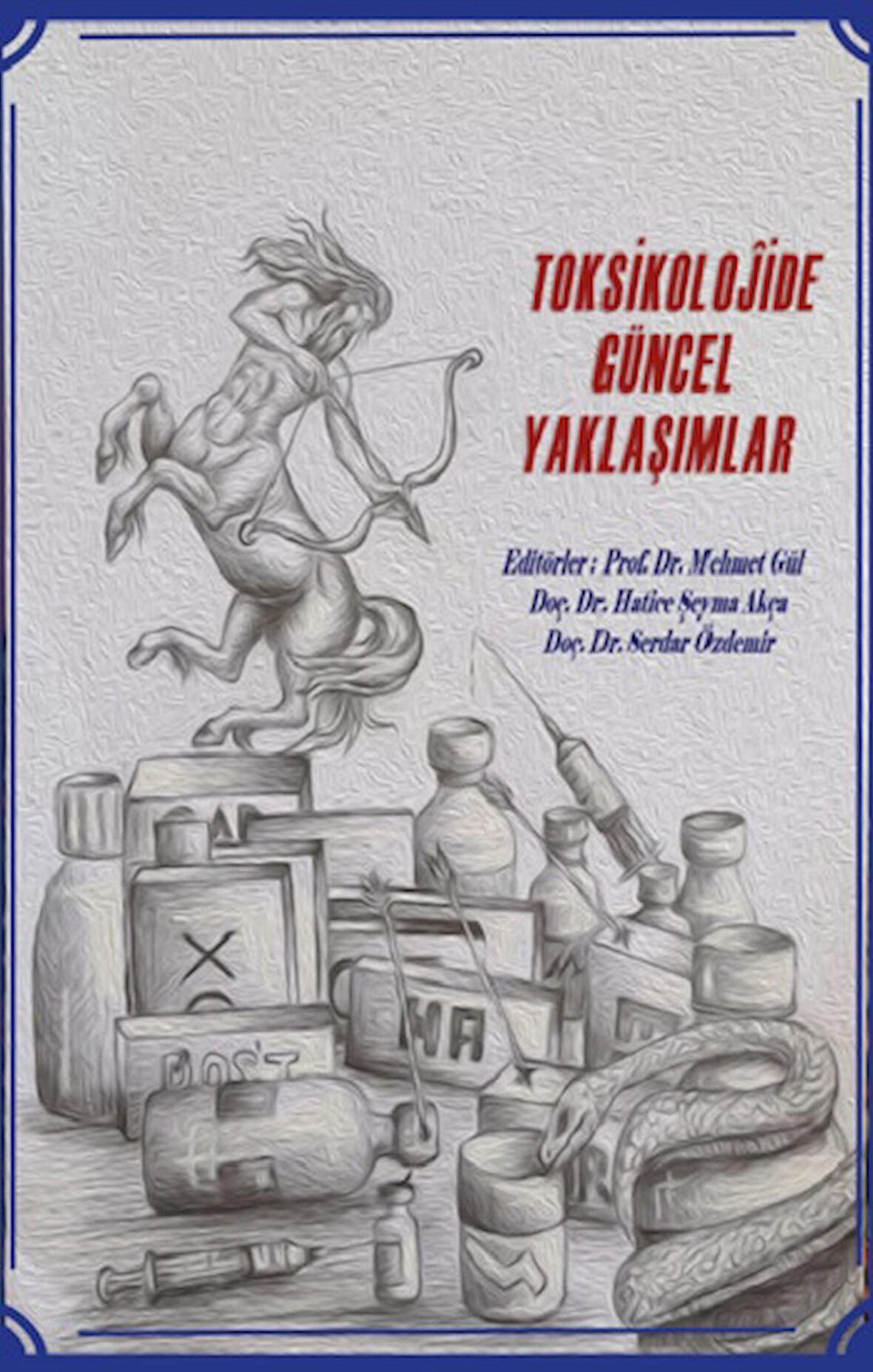 Toksikolojide Güncel Yaklaşımlar