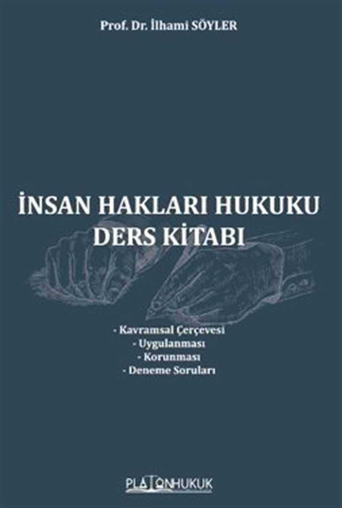 İnsan Hakları Hukuku Ders Kitabı / Prof. Dr. İlhami Söyler