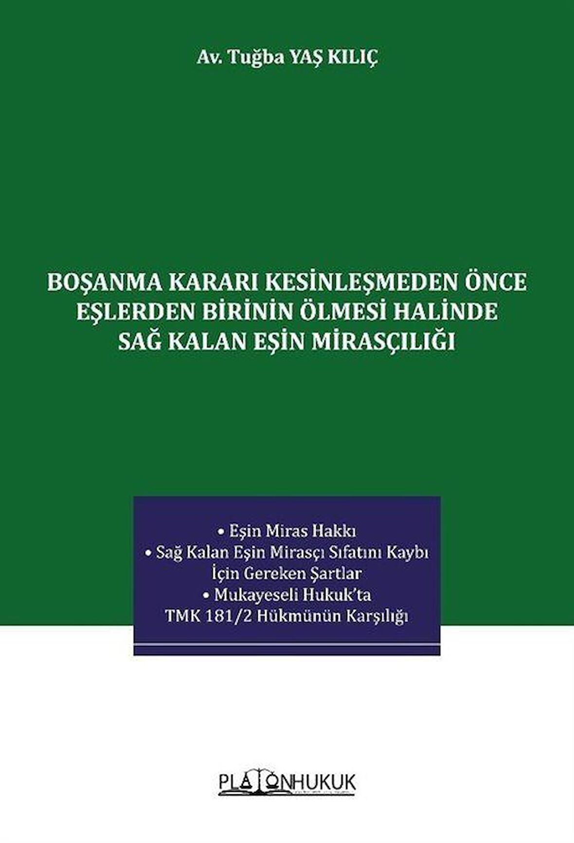 Boşanma Kararı Kesinleşmeden Önce Eşlerden Birinin Ölmesi Halinde Sağ Kalan Eşin Mirasçılığı / Av. Tuğba Yaş Kılıç