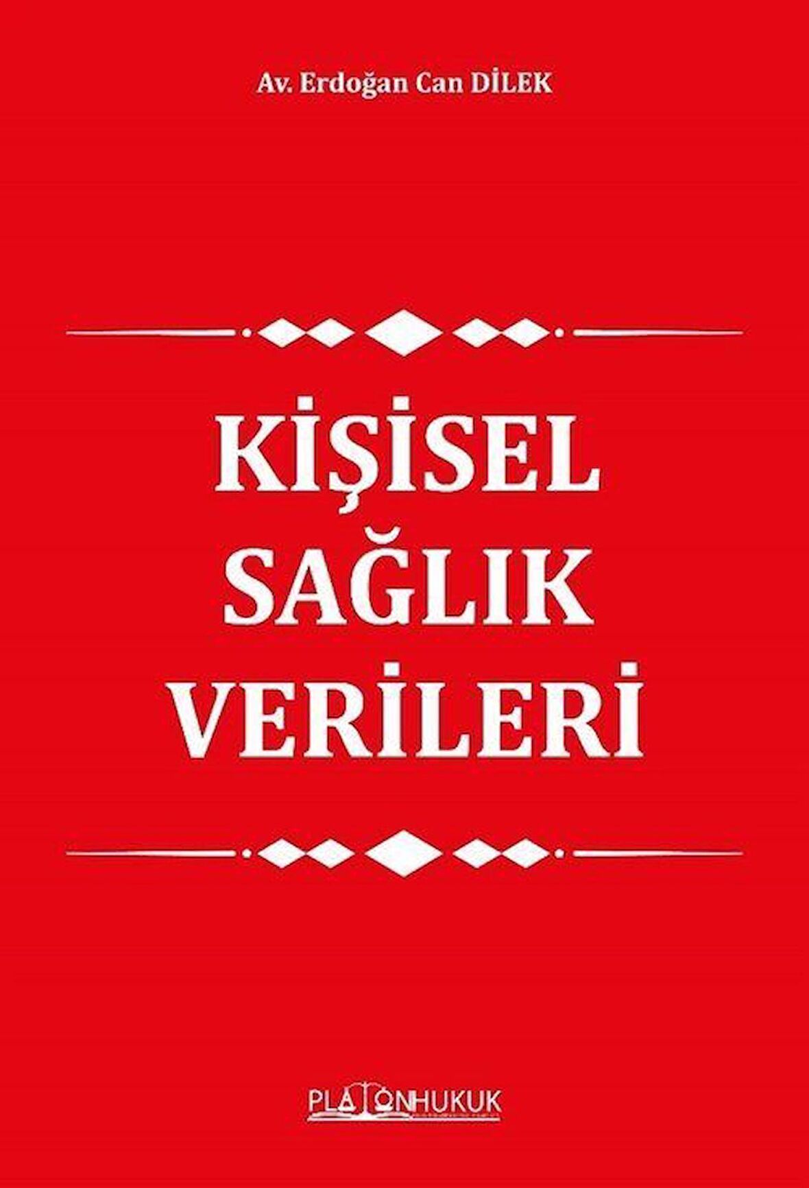 Kişisel Sağlık Verileri / Av. Erdoğan Can Dilek