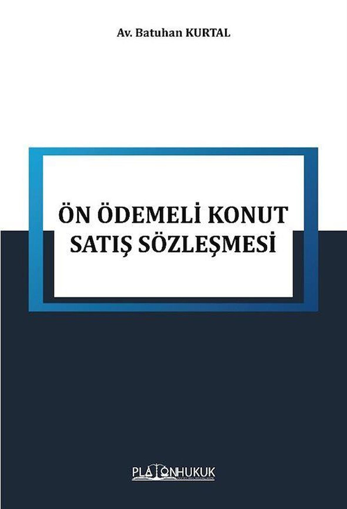 Ön Ödemeli Konut Satış Sözleşmesi / Av. Batuhan Kurtal