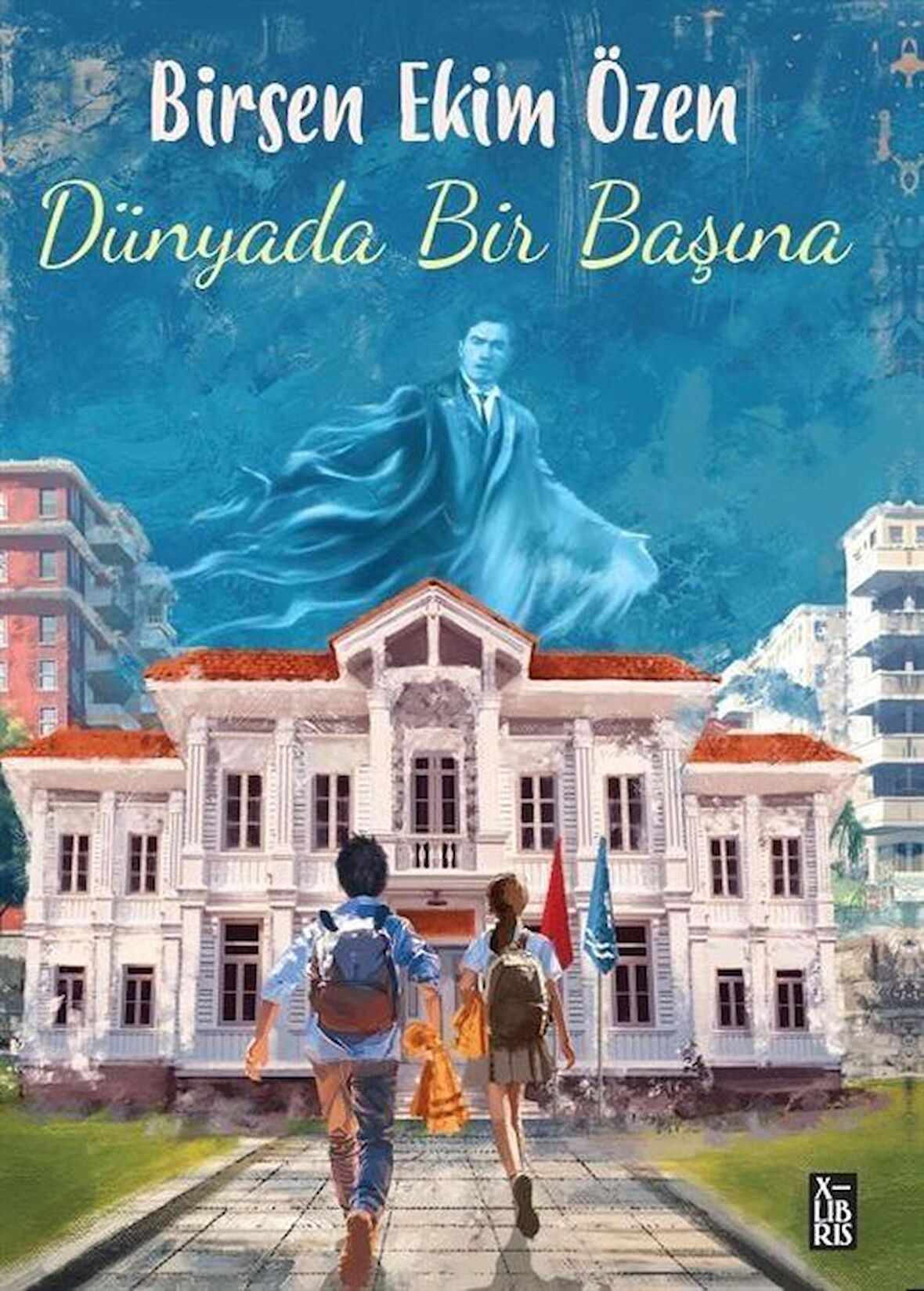 Dünyada Bir Başına / Birsen Ekim Özen