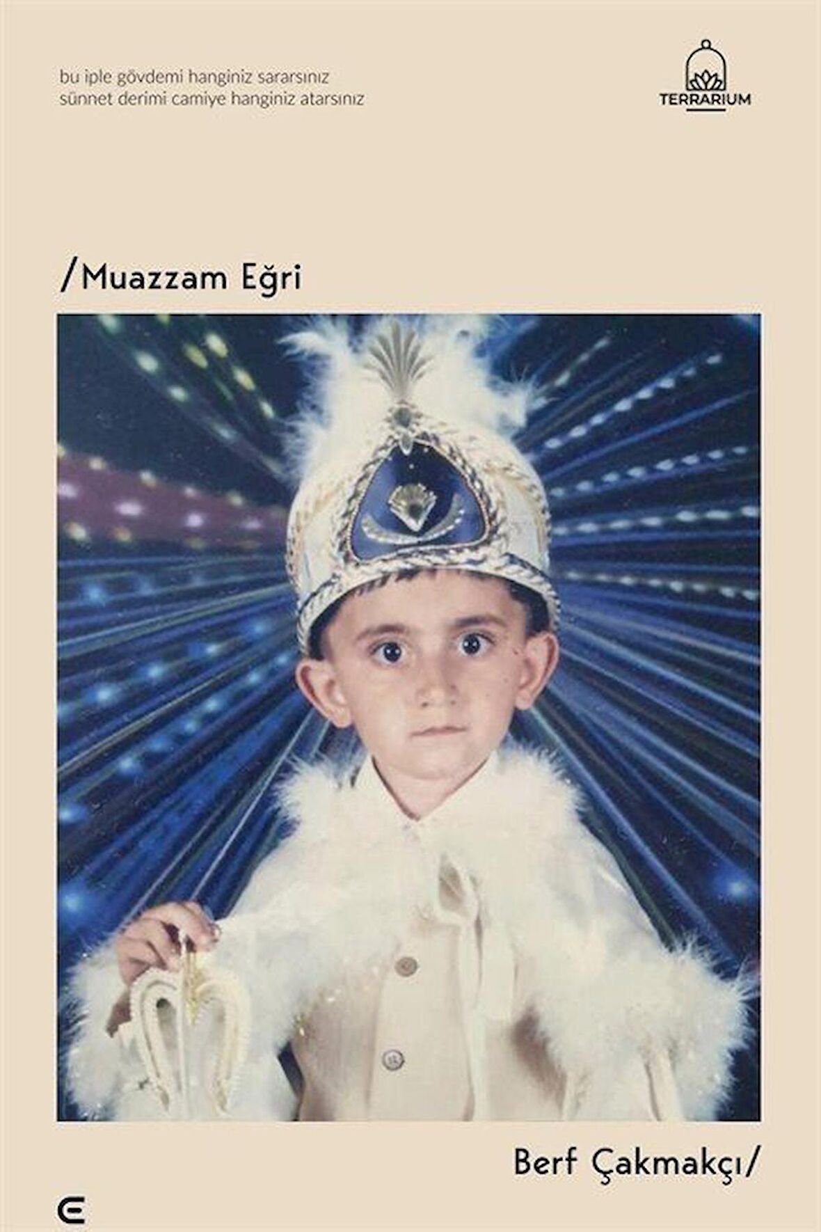 Muazzam Eğri / Berf Çakmakçı