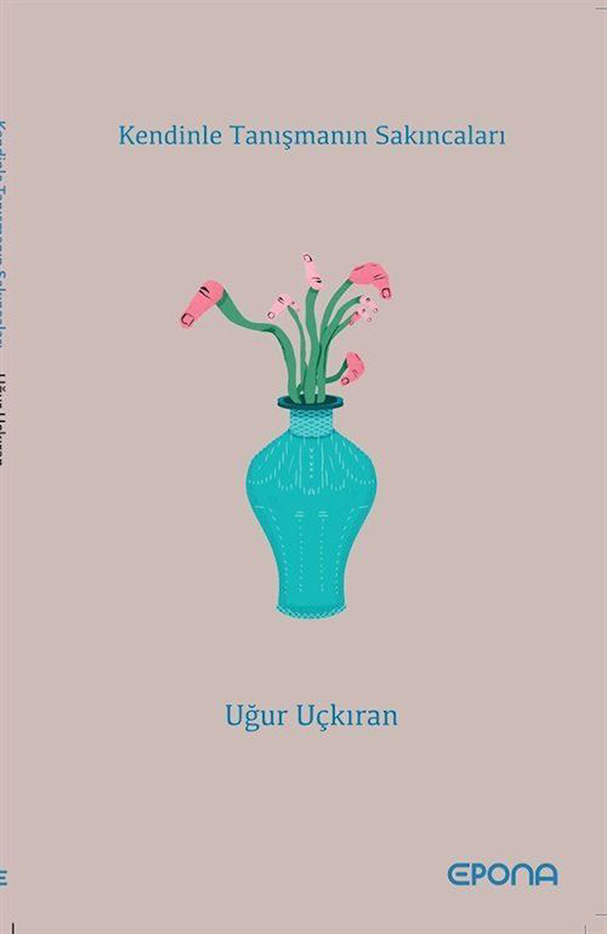 Kendinle Tanışmanın Sakıncaları / Uğur Uçkıran