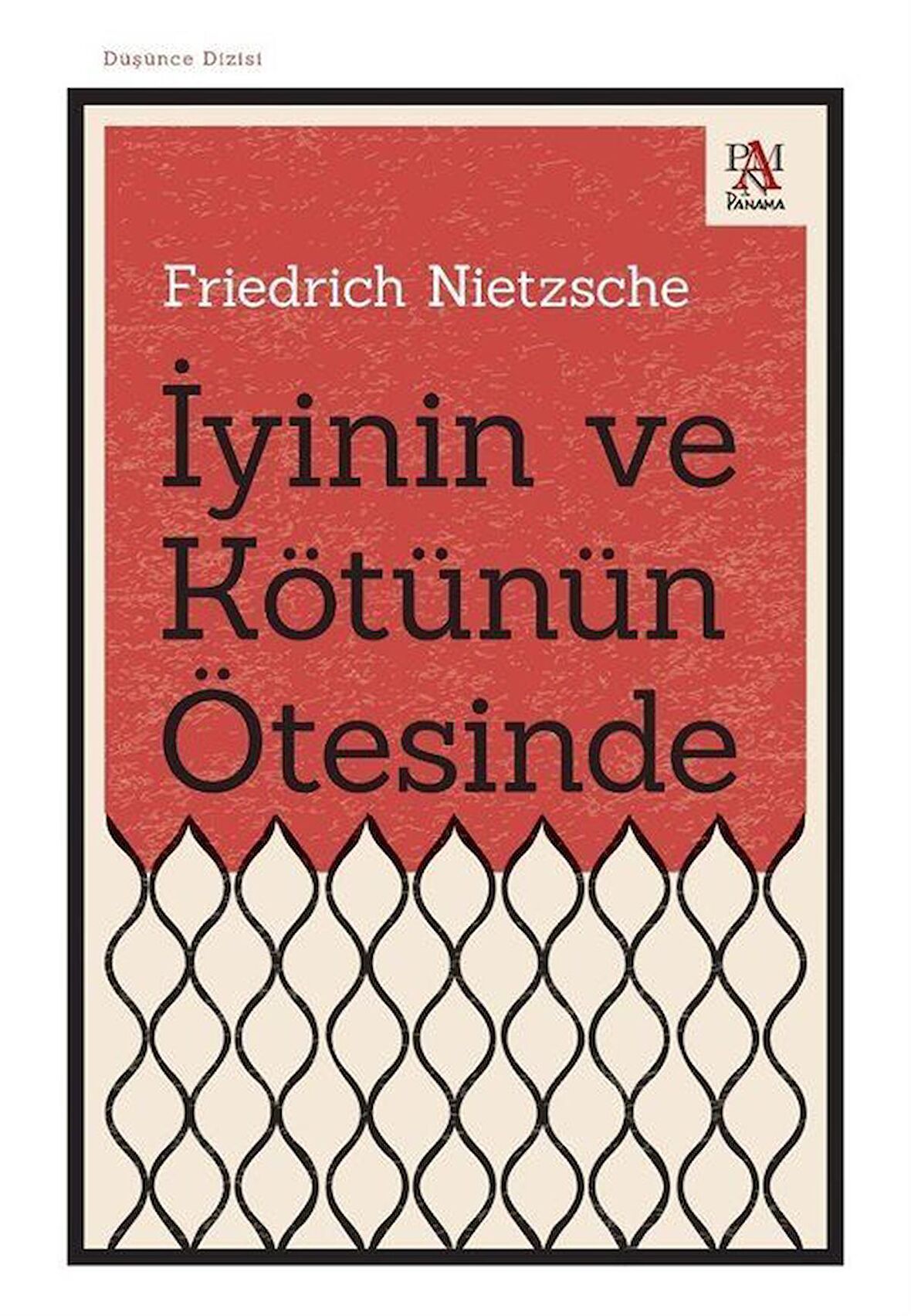 İyinin ve Kötünün Ötesinde / Friedrich Nietzsche