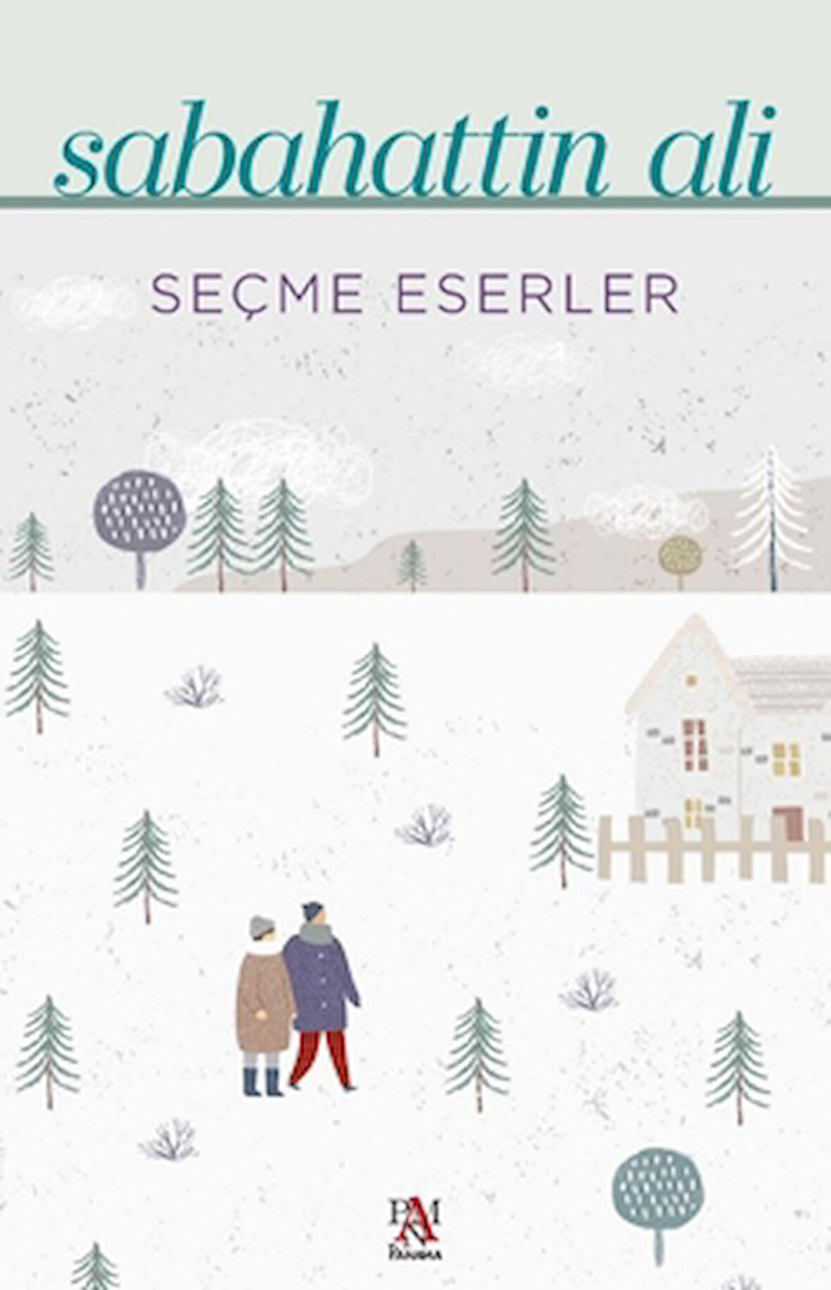 Seçme Eserler - Sebahattin Ali