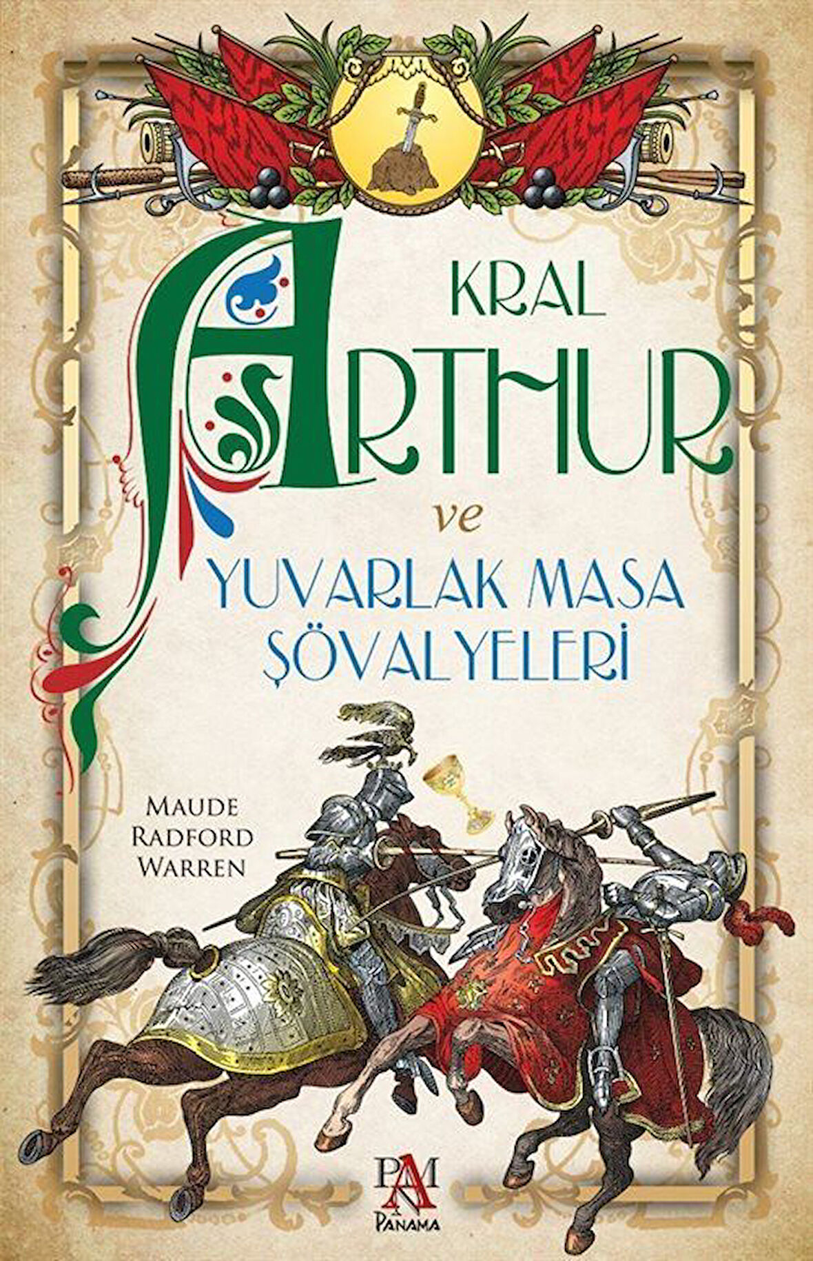 Kral Arthur Ve Yuvarlak Masa Şövalyeleri / Maude Radford Warren