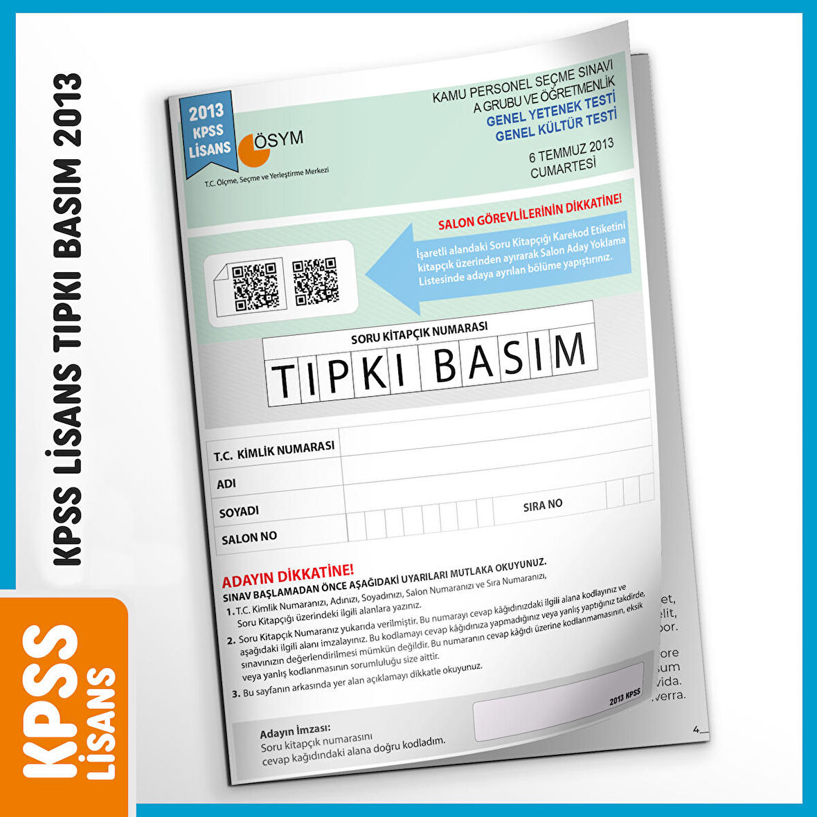 2013 KPSS Lisans GY-GK ÖSYM Çıkmış Soru Tıpkı Basım Türkiye Geneli D.Çözümlü Deneme Sınavı Kitapçığı