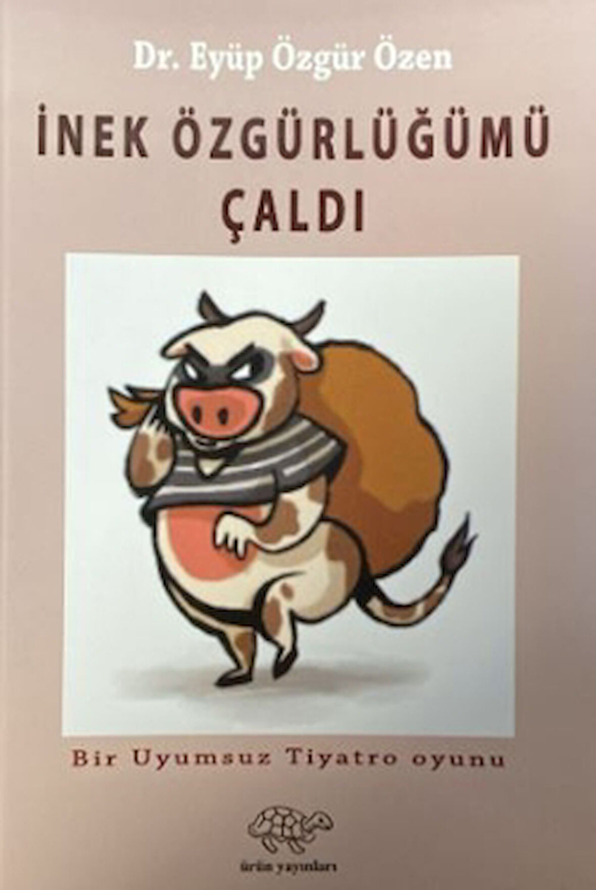 İnek Özgürlüğümü Çaldı