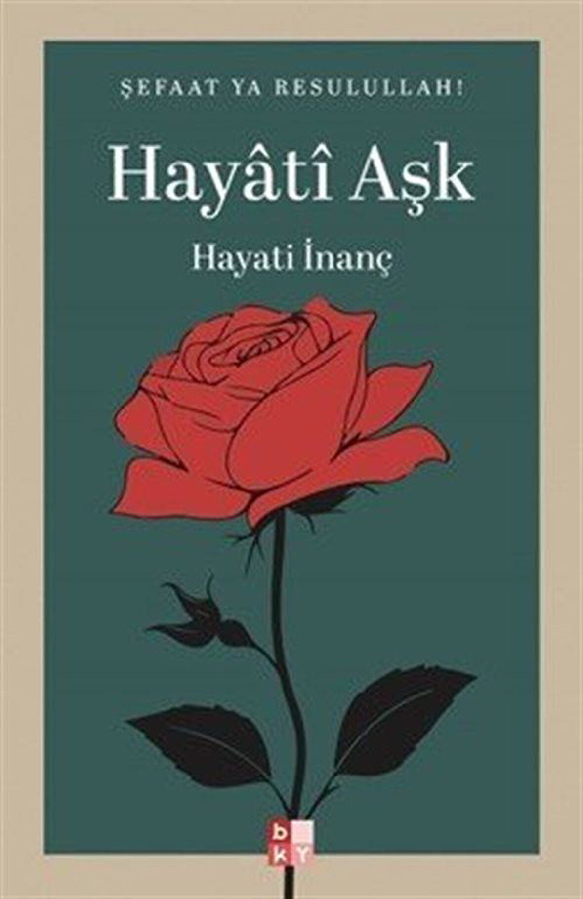 Hayati Aşk / Hayati İnanç