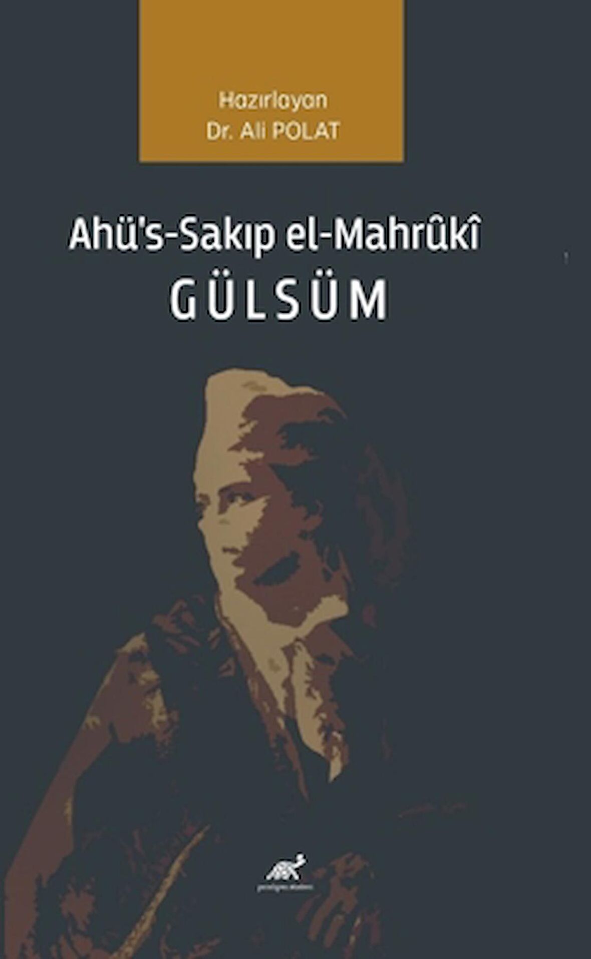 Ahü's-Sakıp el-Mahruki Gülsüm