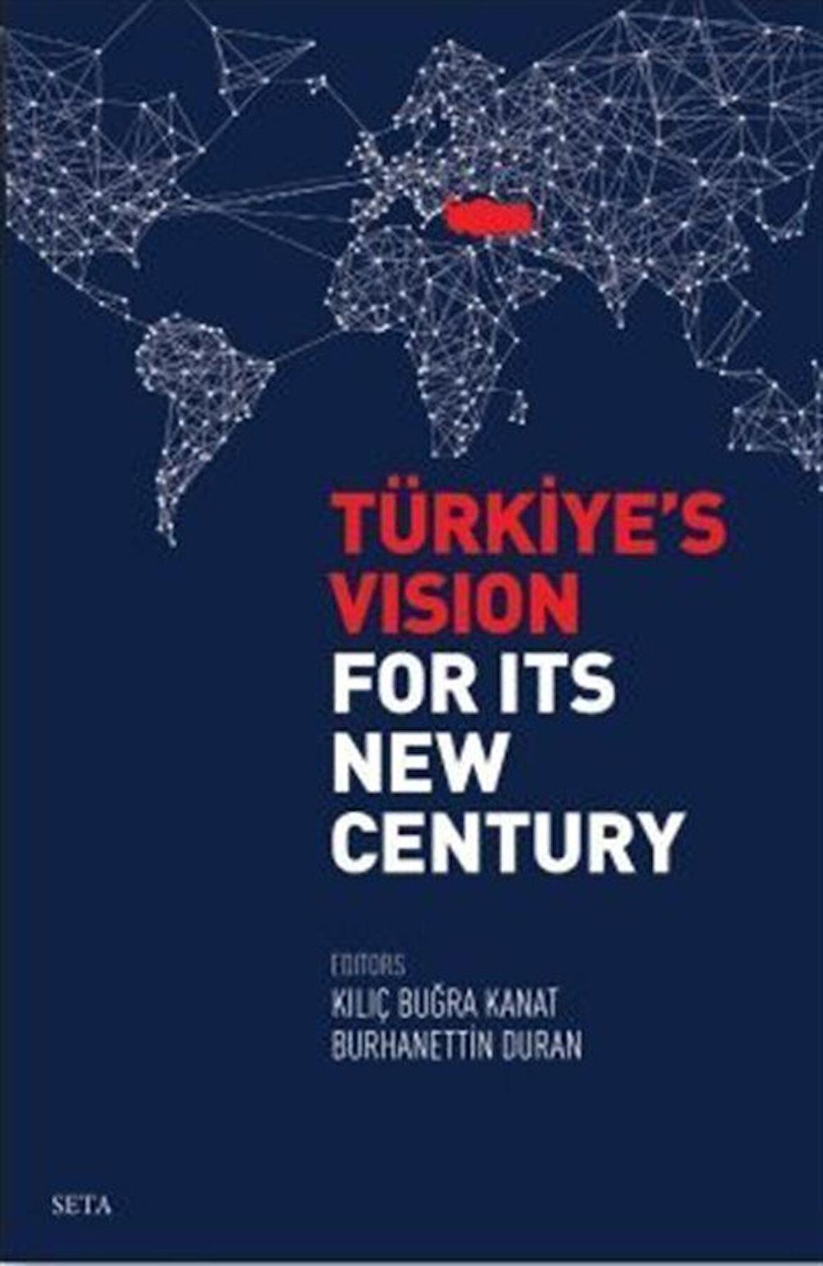 Türkiye’s Vision For İts New Century