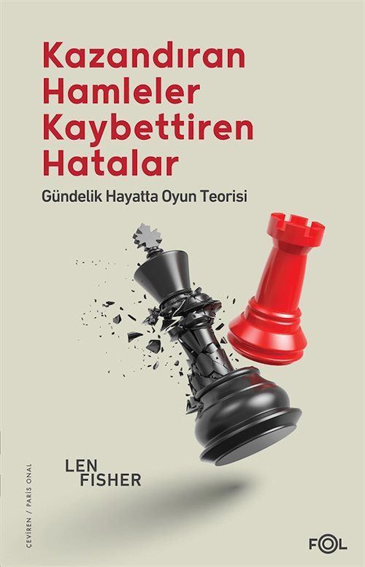 Kazandıran Hamleler, Kaybettiren Hatalar: Gündelik Hayatta Oyun Teorisi