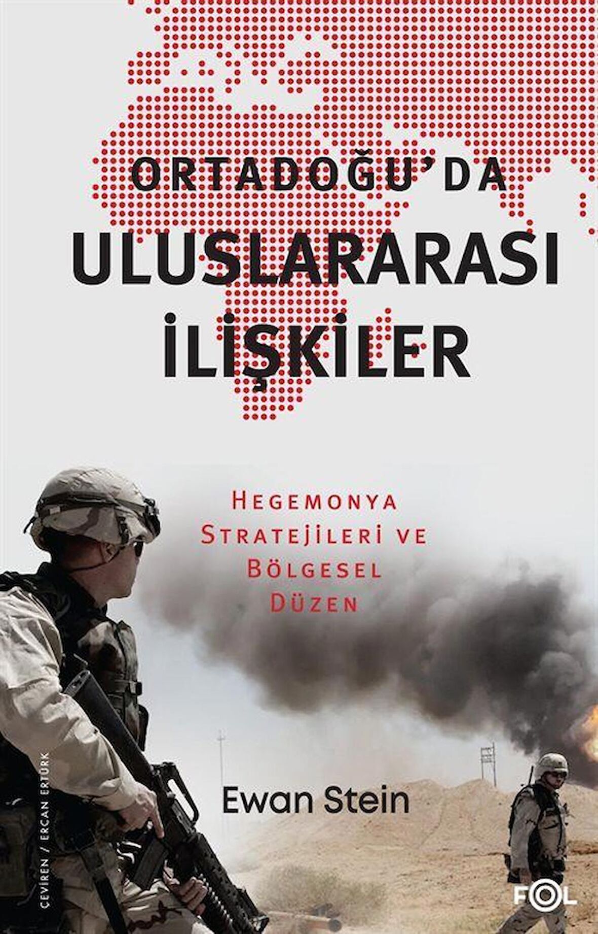 Ortadoğu’da Uluslararası İlişkiler -Hegemonya Stratejileri ve Bölgesel Düzen