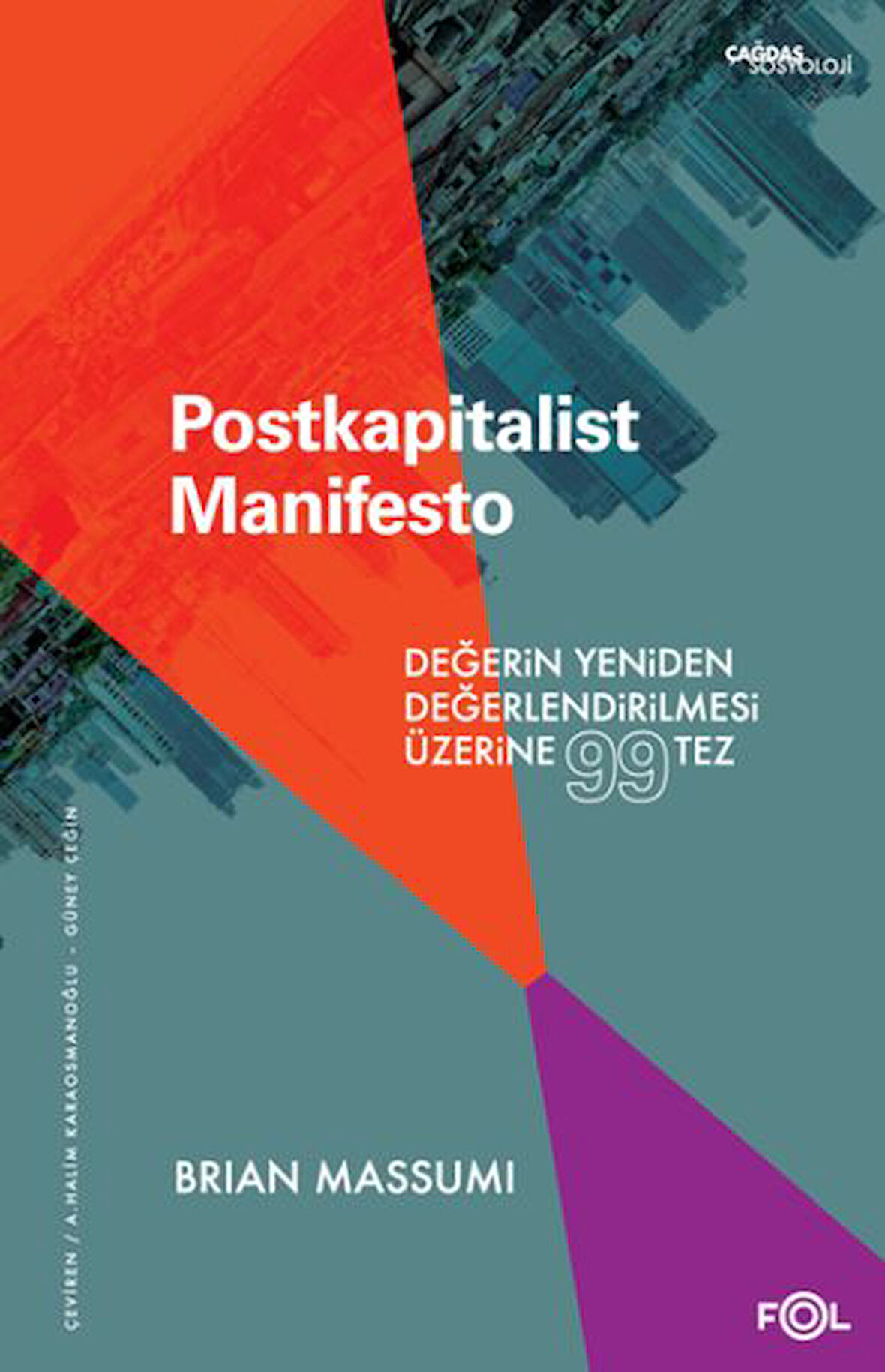 Postkapitalist Manifesto -Değerin Yeniden Değerlendirilmesi Üzerine 99 Tez