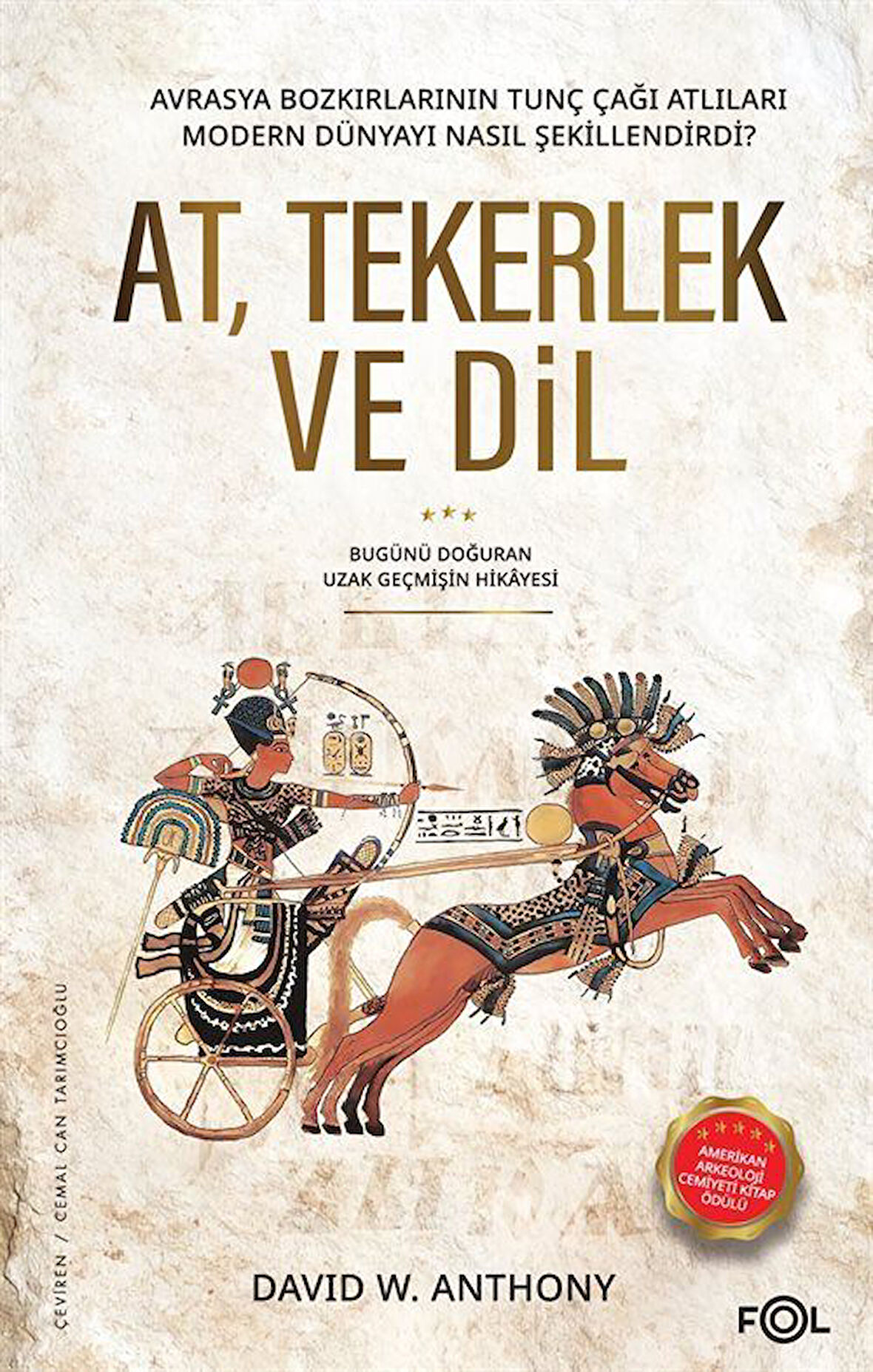At, Tekerlek ve Dil & Avrasya Bozkırlarının Tunç Çağı Atlıları Modern Dünyayı Nasıl Şekillendirdi? / David W. Anthony