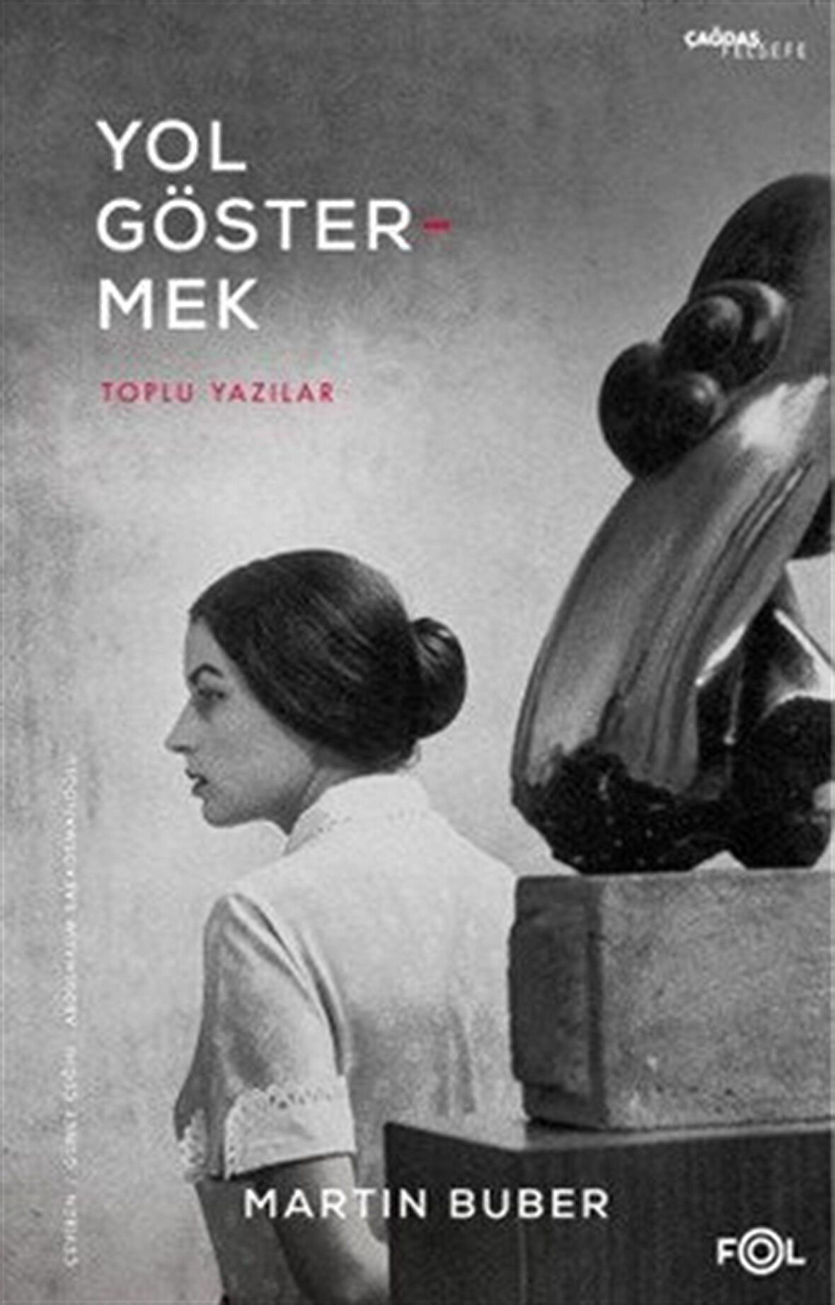 Yol Göstermek & Toplu Yazılar / Martin Buber