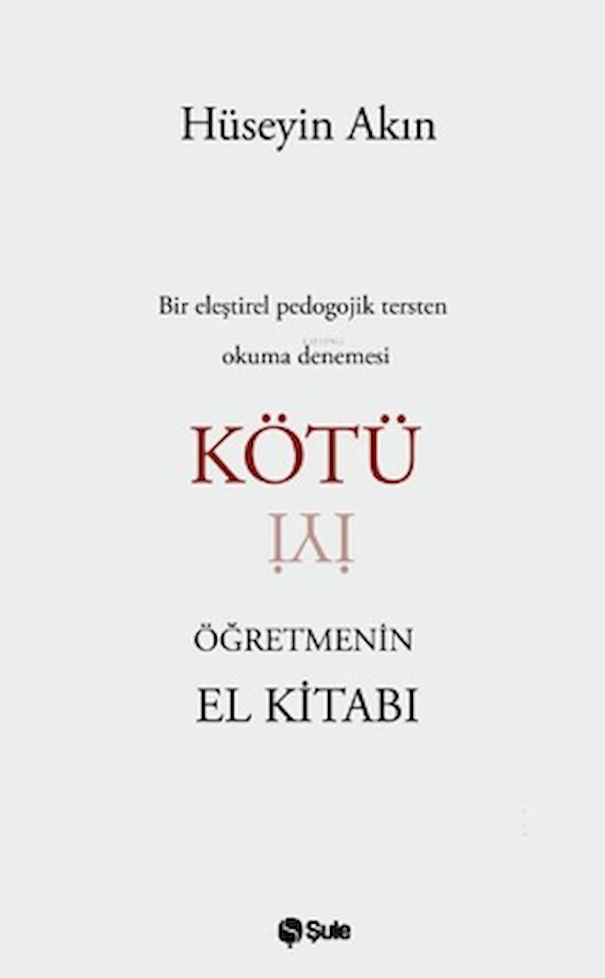 Kötü Öğretmenin El Kitabı