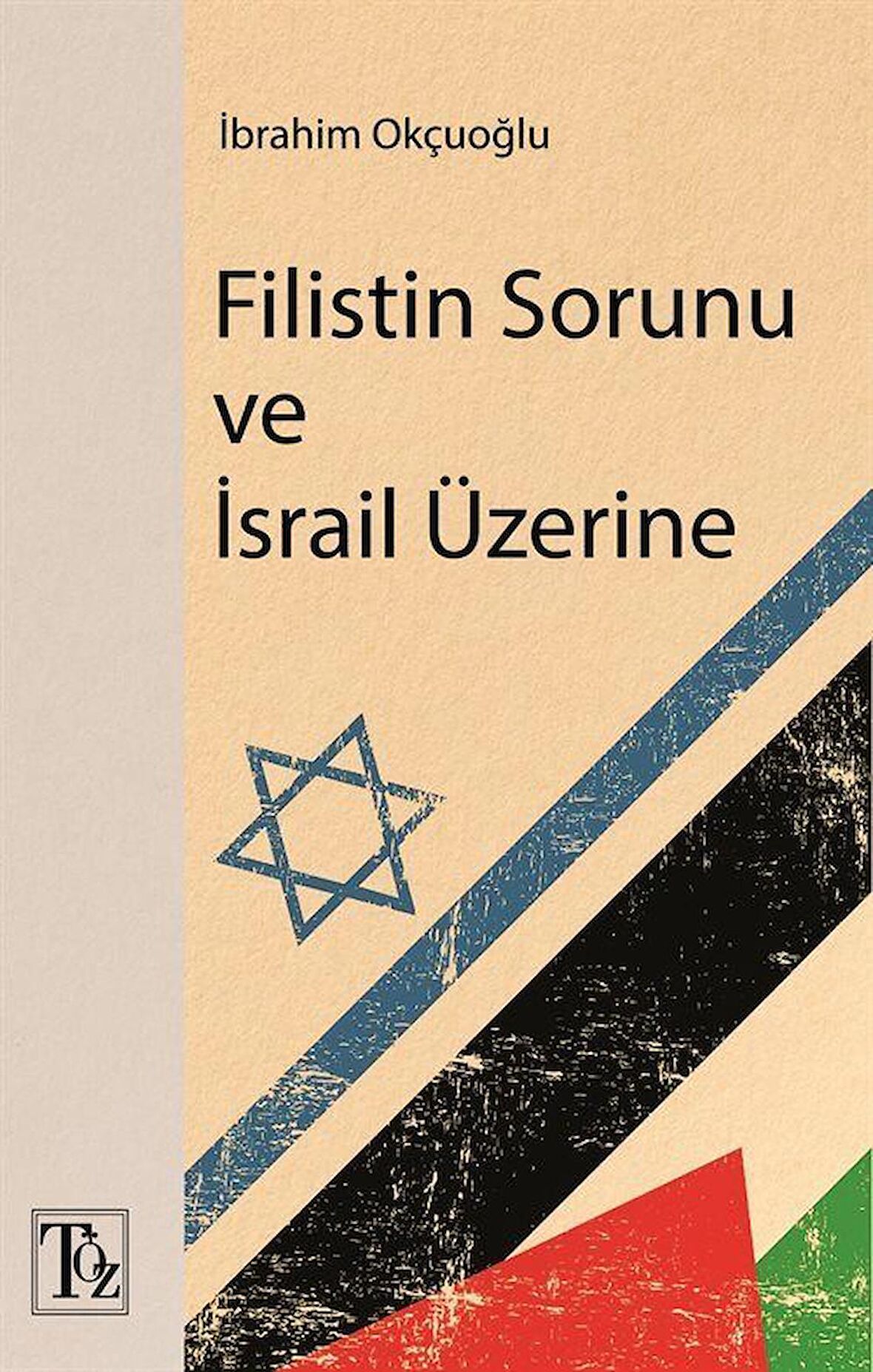 Filistin Sorunu ve İsrail Üzerine