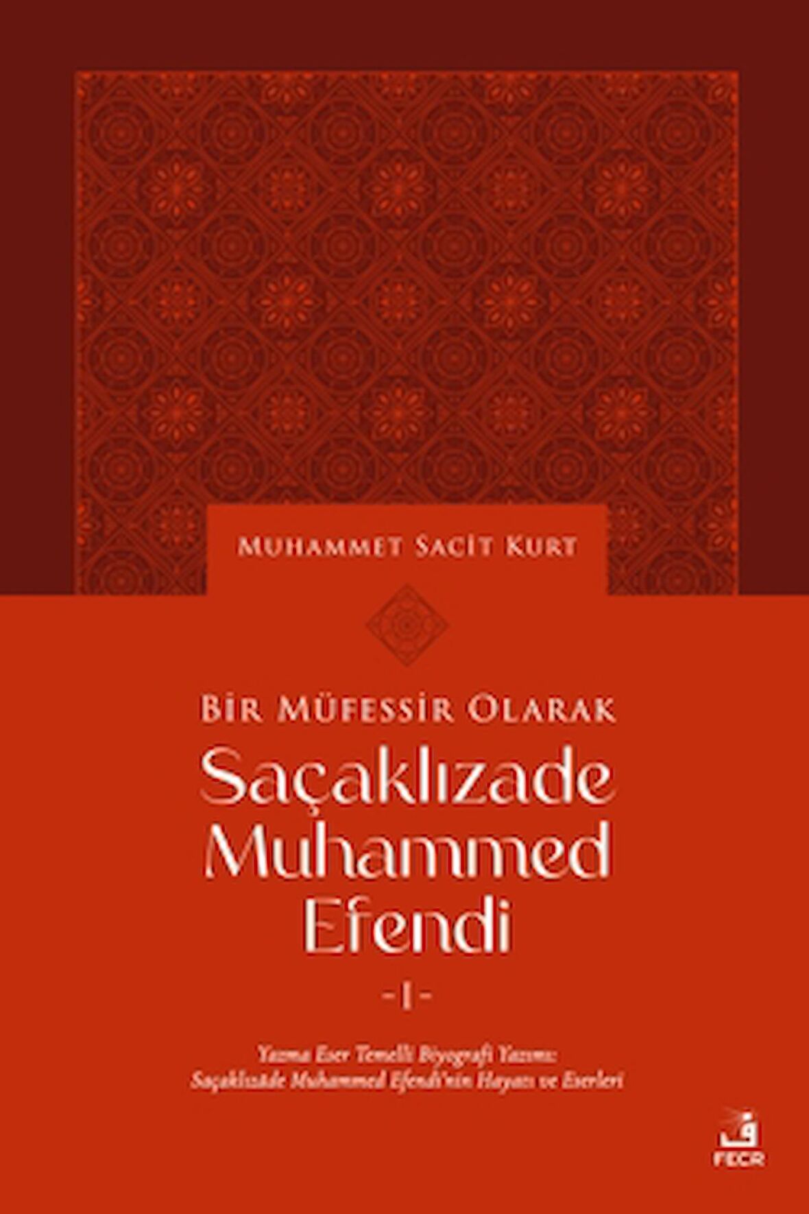 Bir Müfessir Olarak Saçaklızade Muhammed Efendi