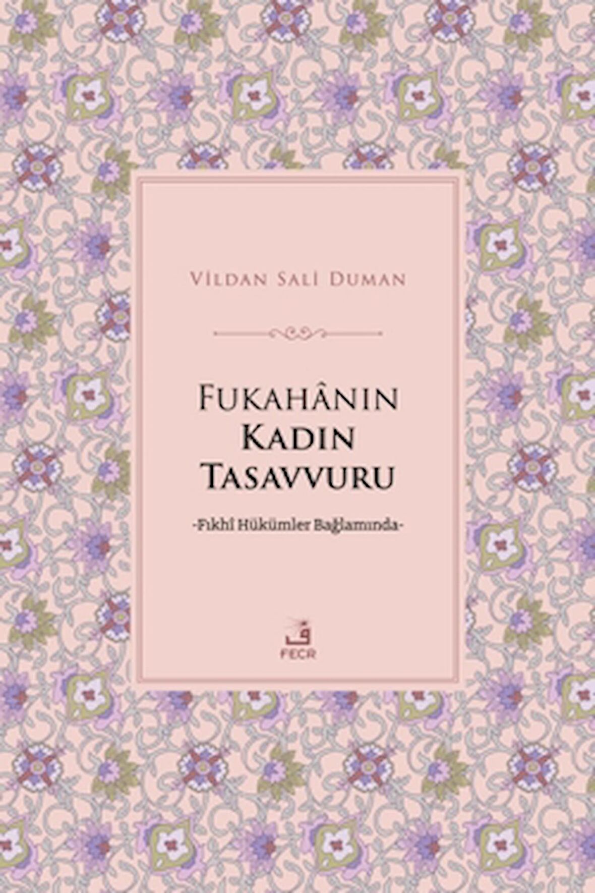 Fukahanın Kadın Tasavvuru