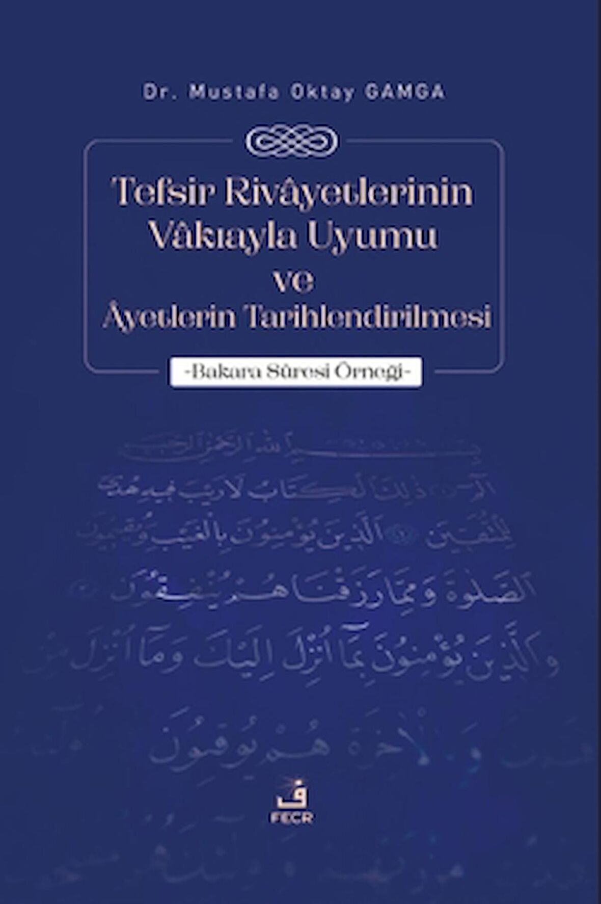 Tefsir Rivayetlerinin Vakıayla Uyumu ve Ayetlerin Tarihlendirilmesi